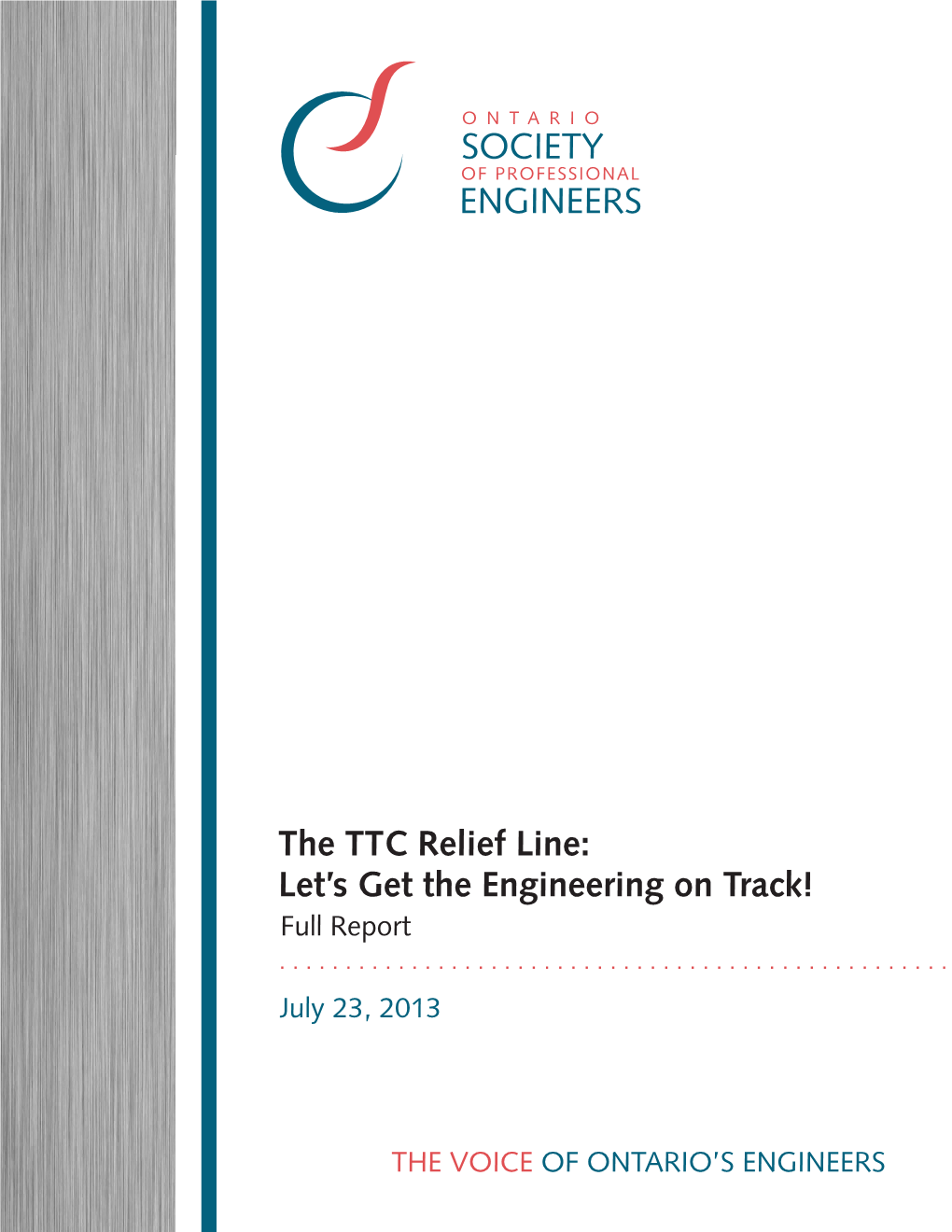 The TTC Relief Line: Let’S Get the Engineering on Track! Full Report