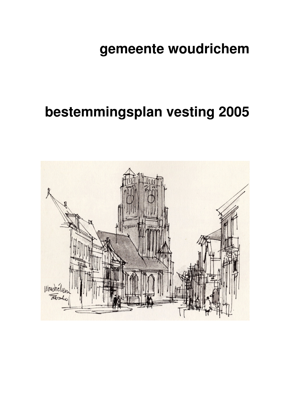 Gemeente Woudrichem Bestemmingsplan Vesting 2005