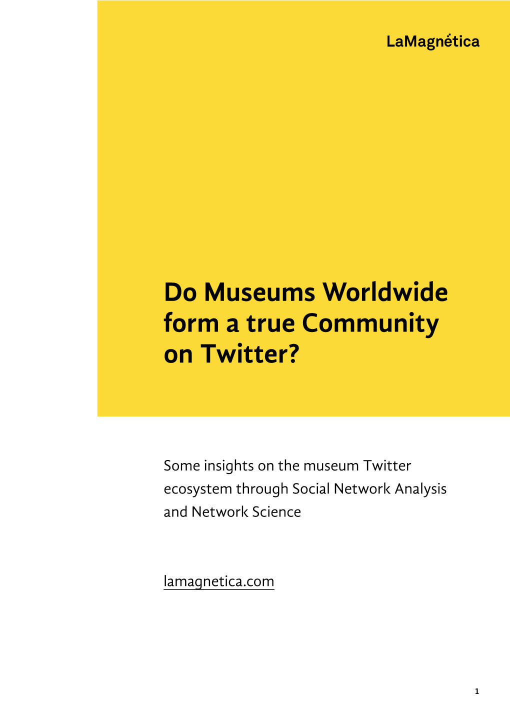 Do Museums Worldwide Form a True Community on Twitter?
