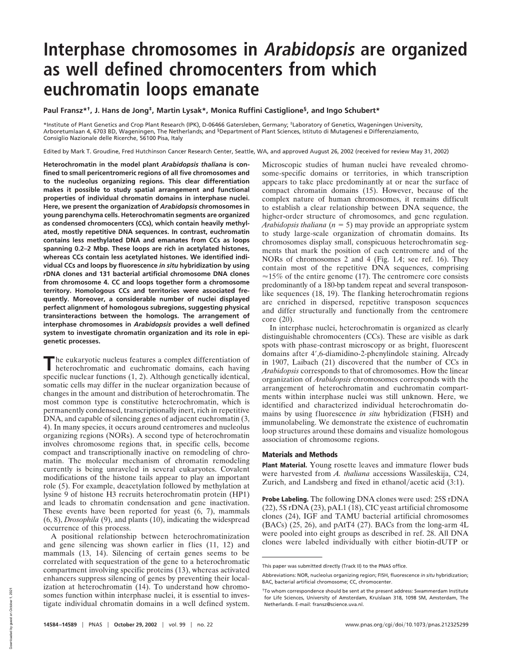 Interphase Chromosomes in Arabidopsis Are Organized As Well Defined Chromocenters from Which Euchromatin Loops Emanate