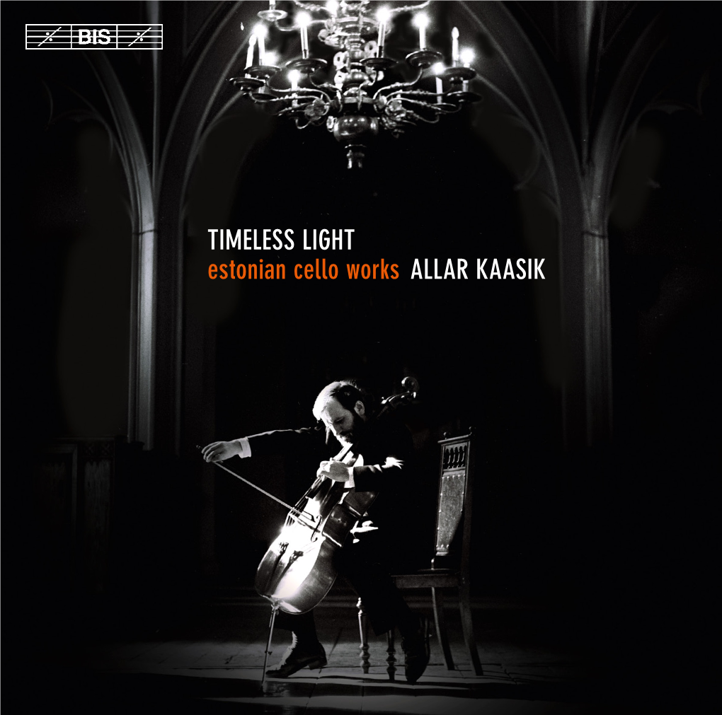 TIMELESS LIGHT Estonian Cello Works ALLAR KAASIK