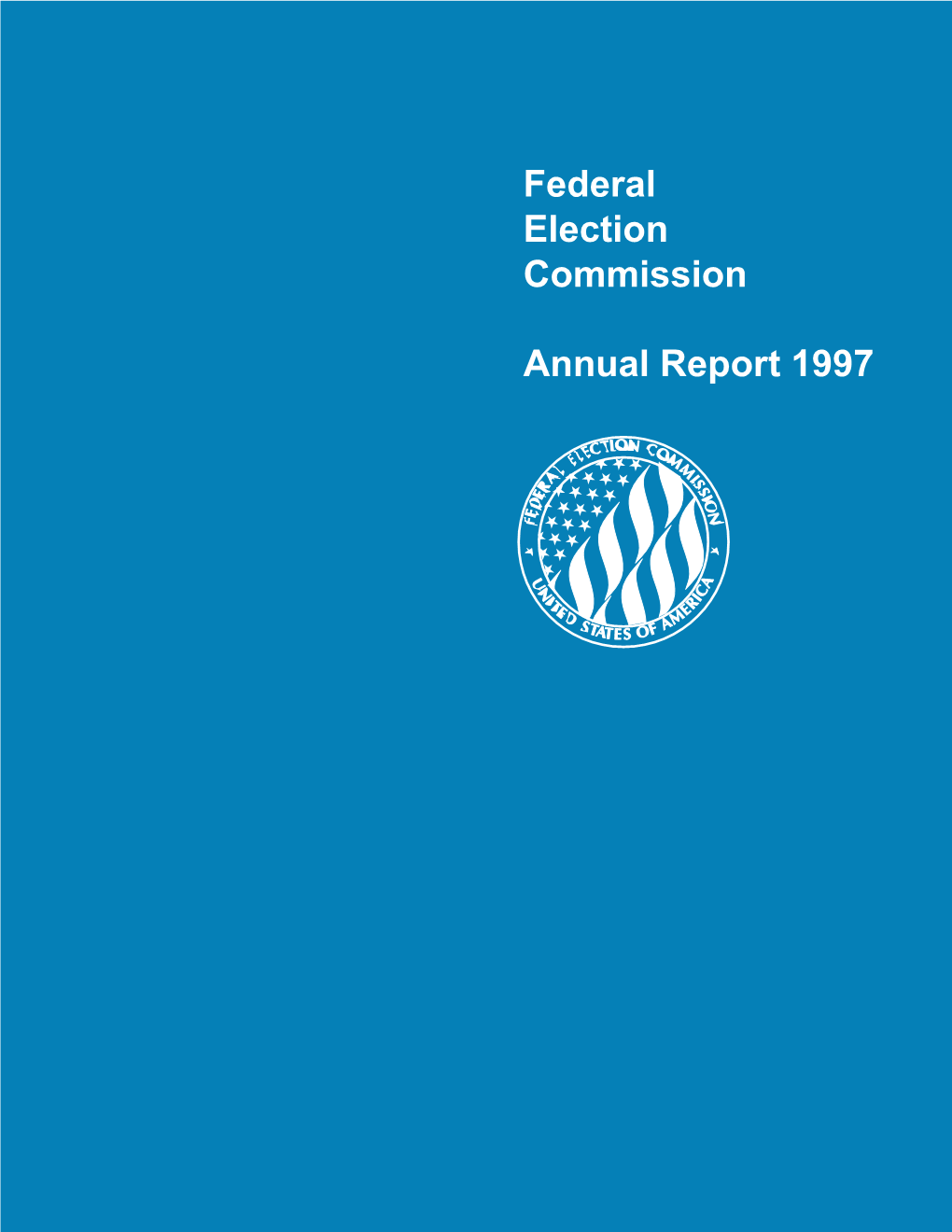 Federal Election Commission Annual Report 1997