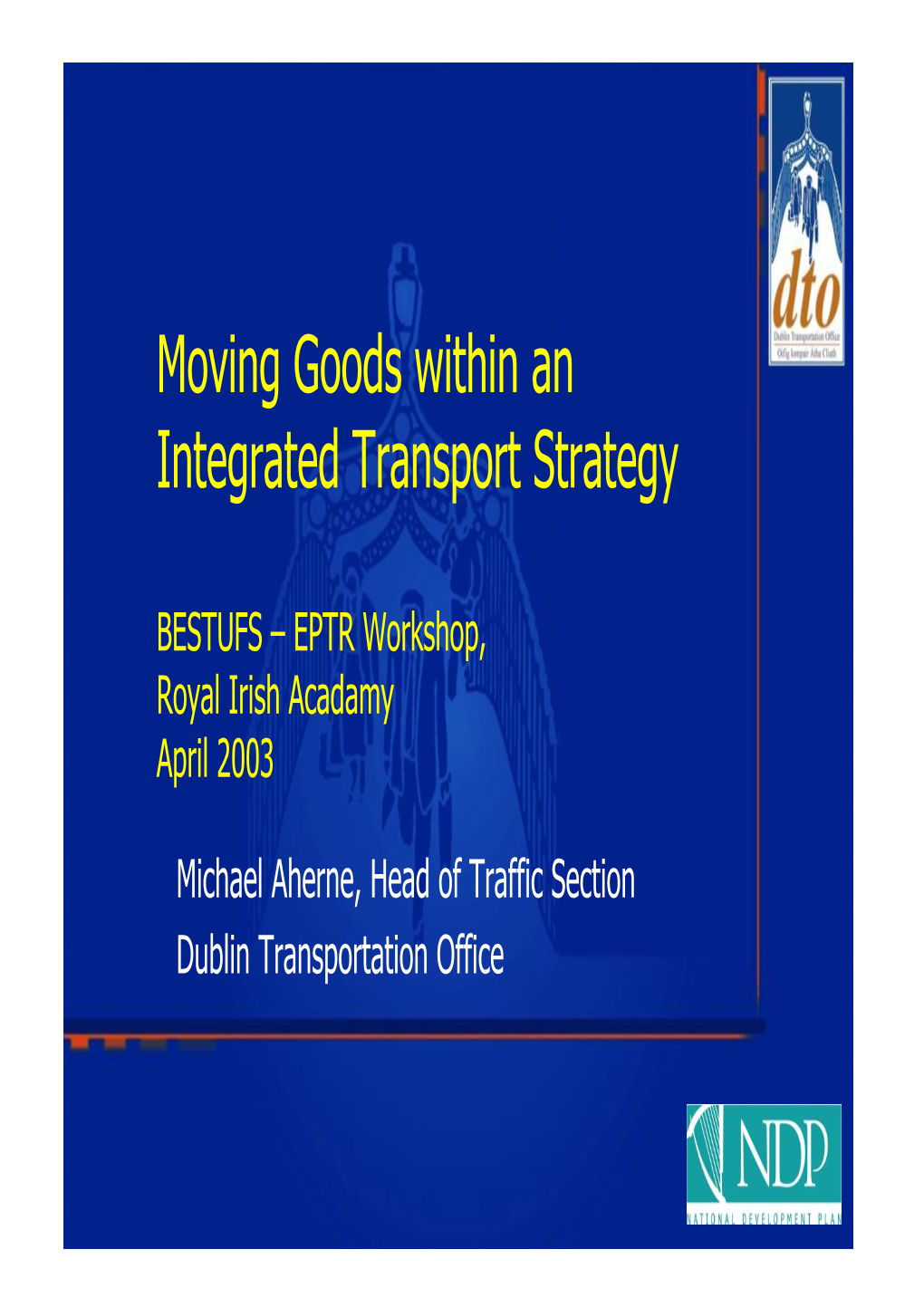 Moving Goods Within an Integrated Transport Strategy