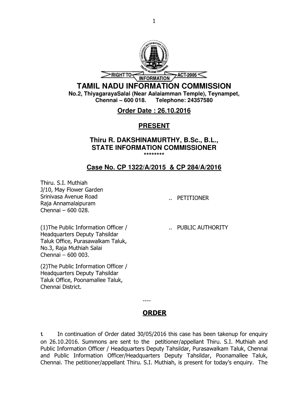 TAMIL NADU INFORMATION COMMISSION No.2, Thiyagarayasalai (Near Aalaiamman Temple), Teynampet, Chennai – 600 018