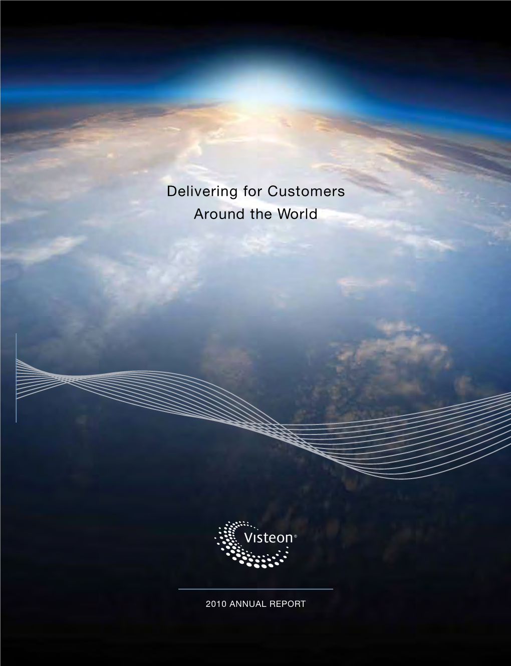 Delivering for Customers Around the World Visteon 2010 ANNUAL REPORT