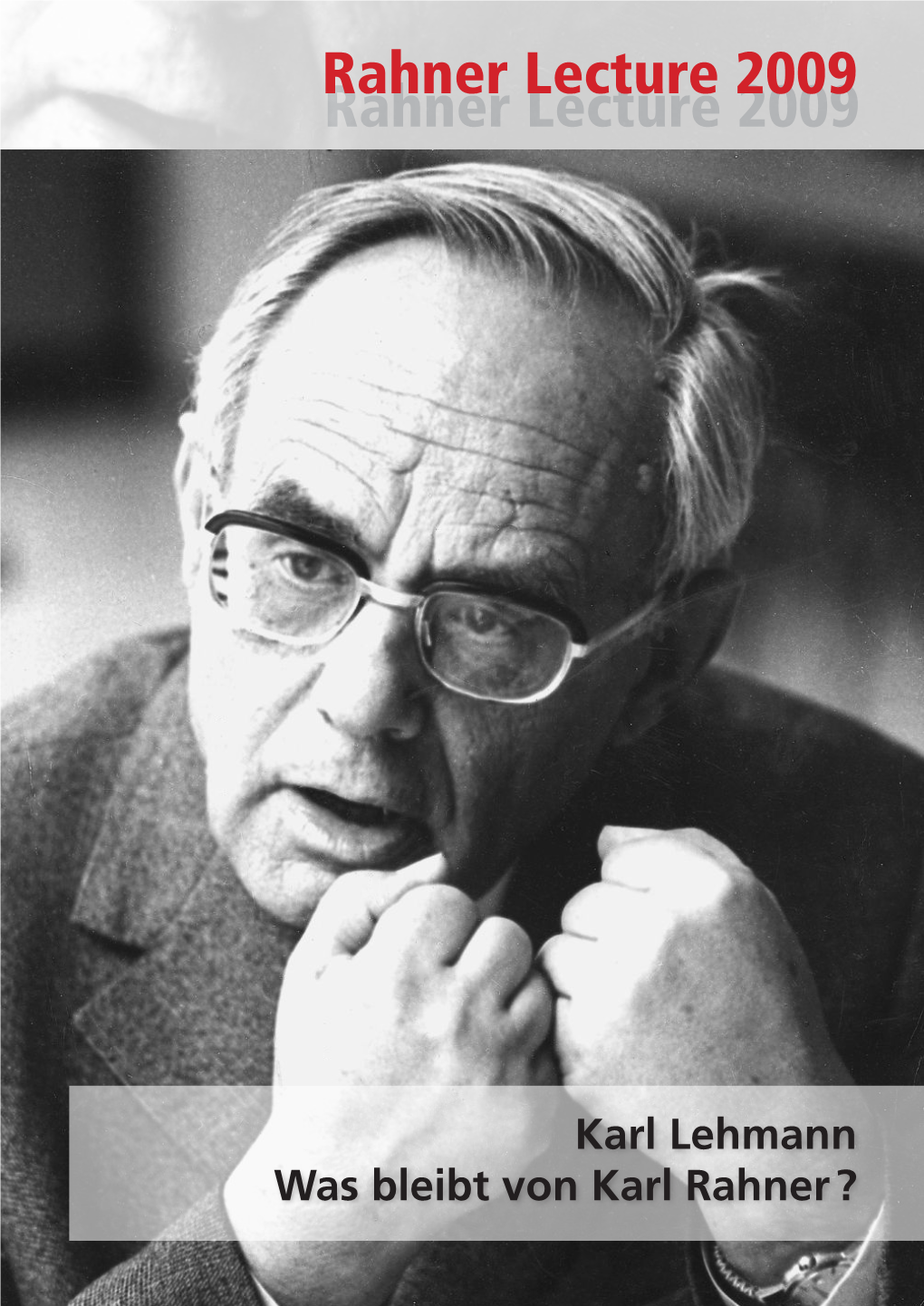 Karl Lehmann Was Bleibt Von Karl Rahner ?