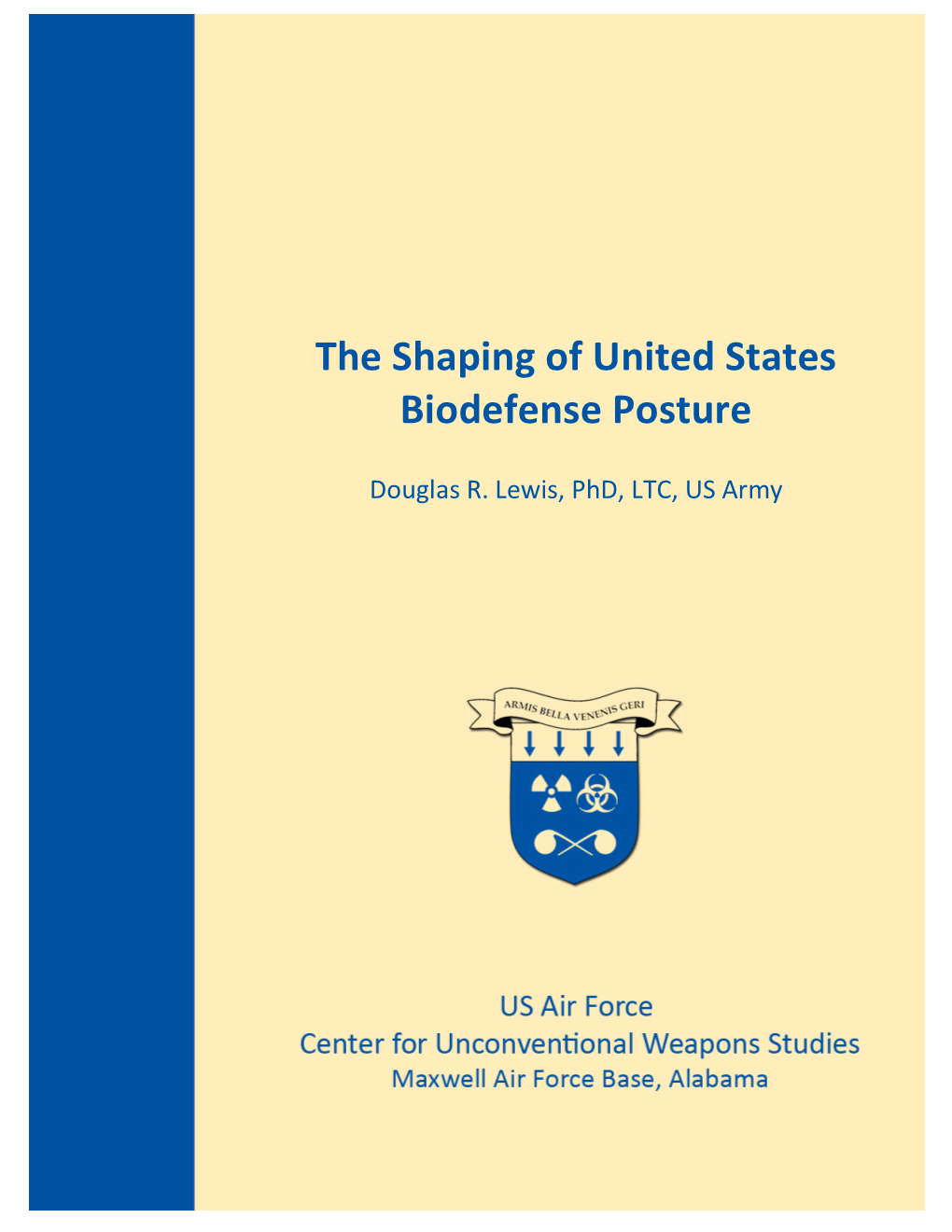 The Shaping of United States Biodefense Posture