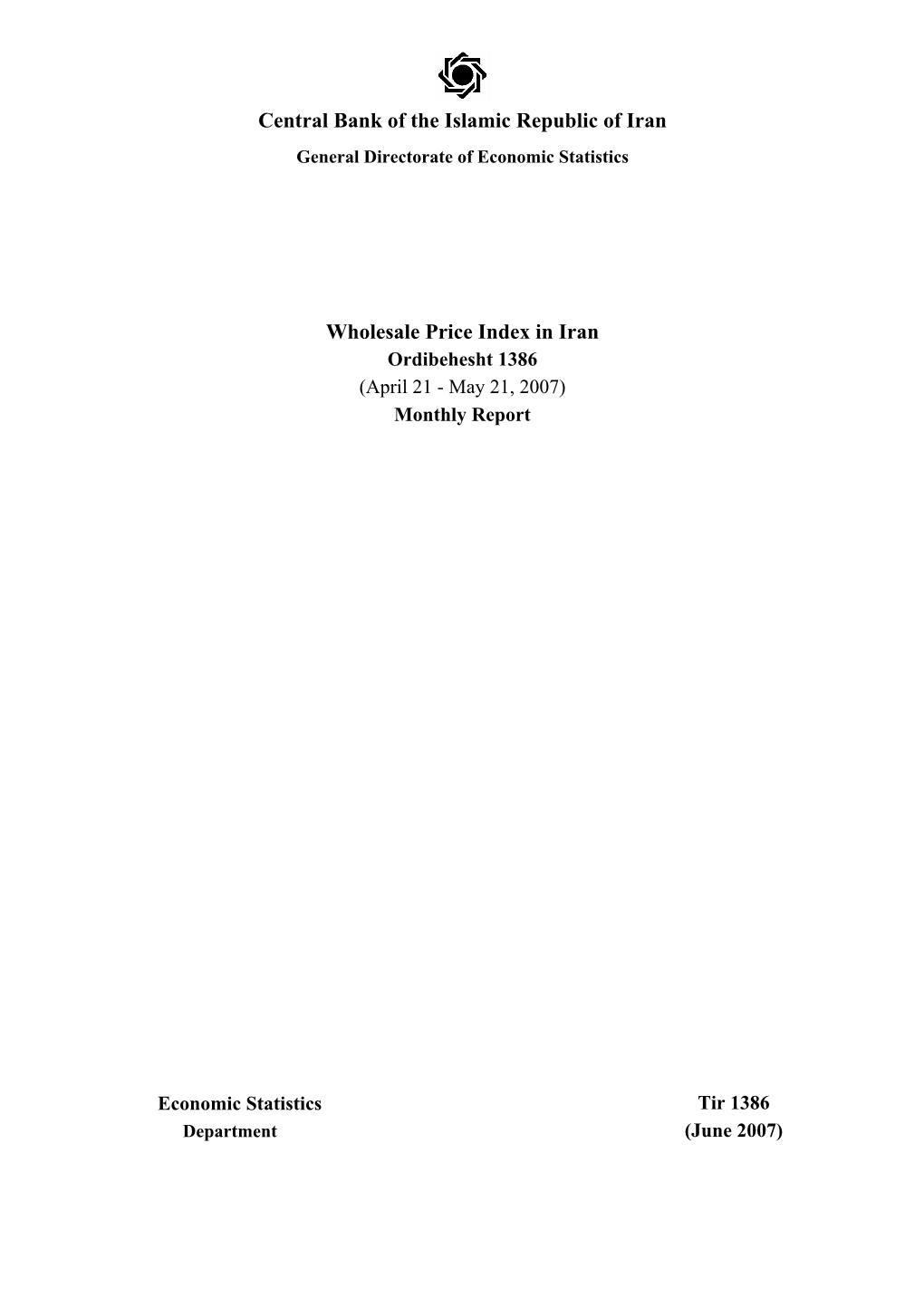Wholesale Price Index in Iran Ordibehesht 1386 (April 21 - May 21, 2007) Monthly Report