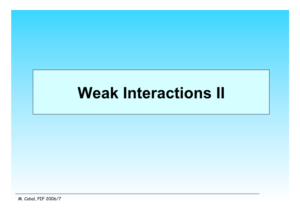 Weak Interactions II