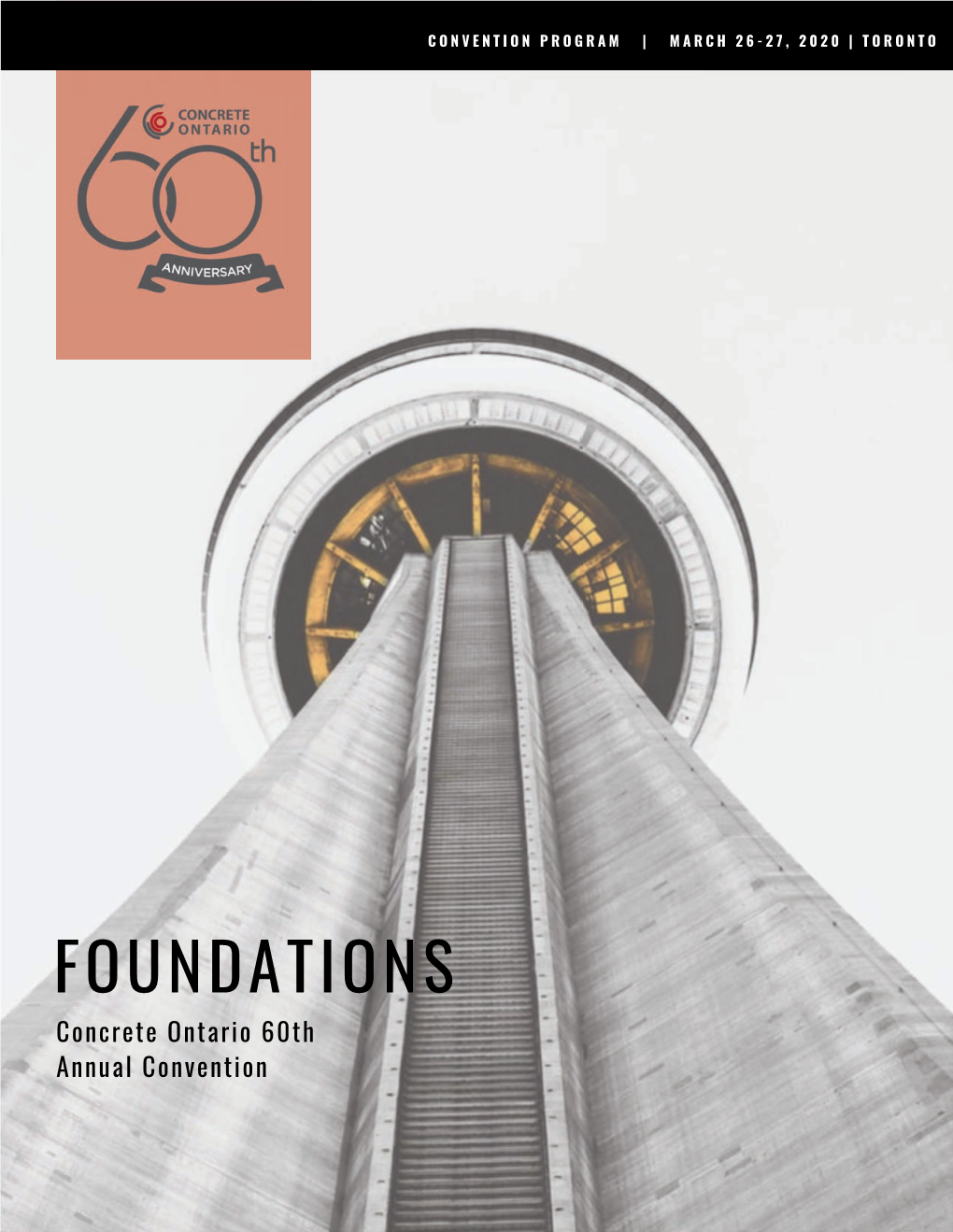 FOUNDATIONS Concrete Ontario 60Th Annual Convention CONVENTION PROGRAM | PAGE 1