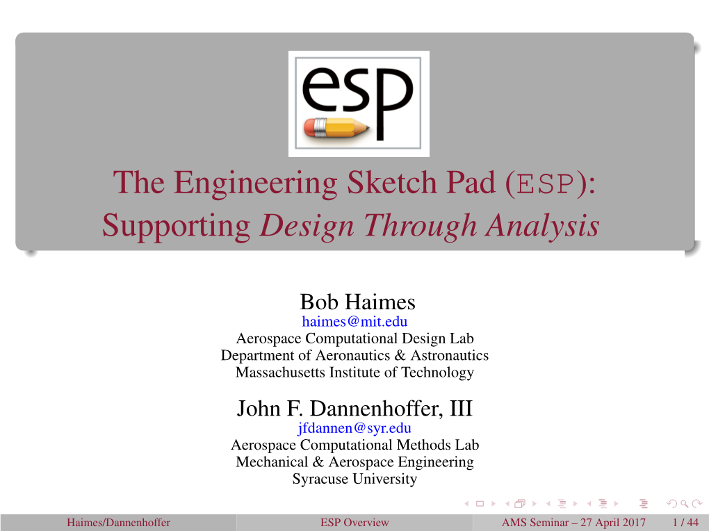 The Engineering Sketch Pad (ESP): Supporting Design Through Analysis