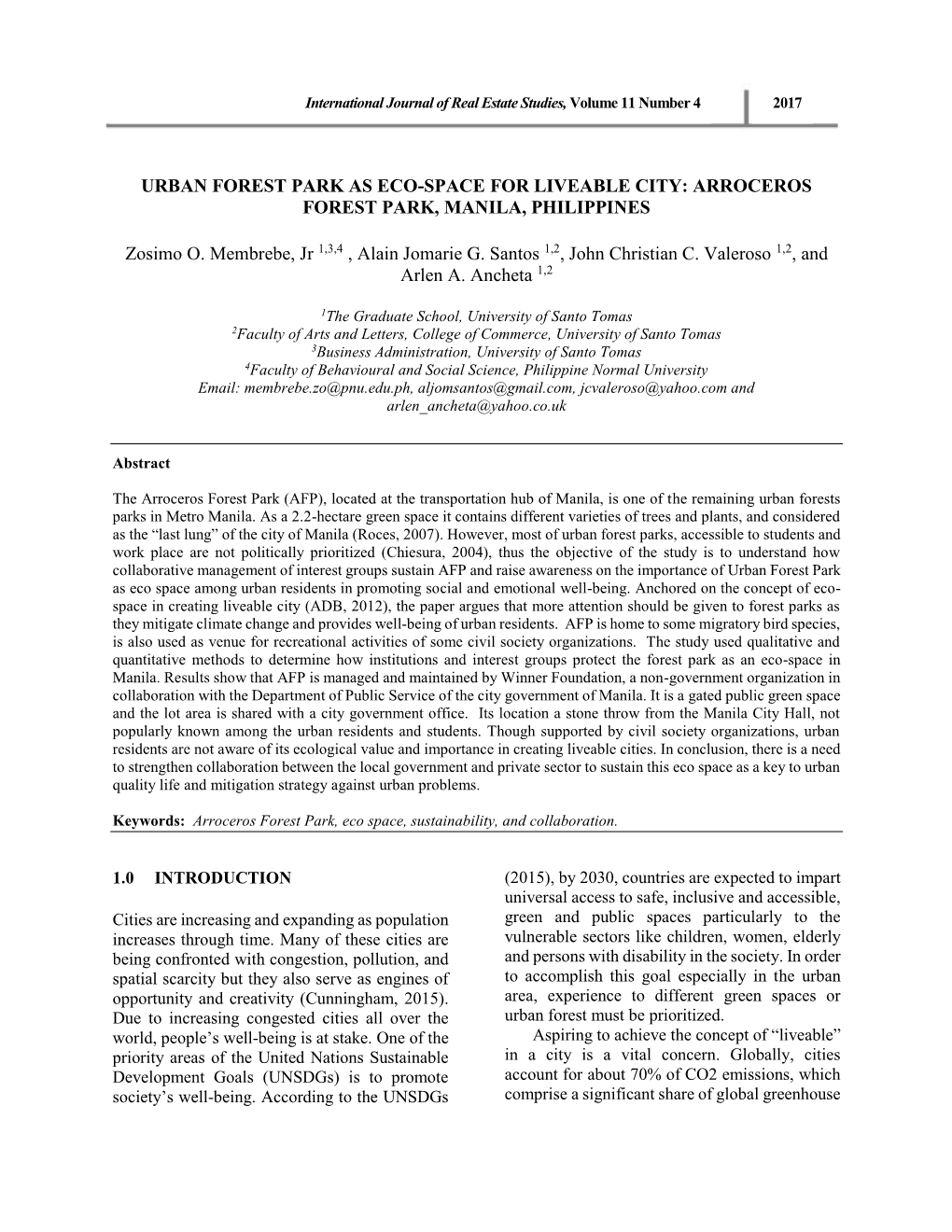 URBAN FOREST PARK AS ECO-SPACE for LIVEABLE CITY: ARROCEROS FOREST PARK, MANILA, PHILIPPINES Zosimo O. Membrebe, Jr 1,3,4 , Alai