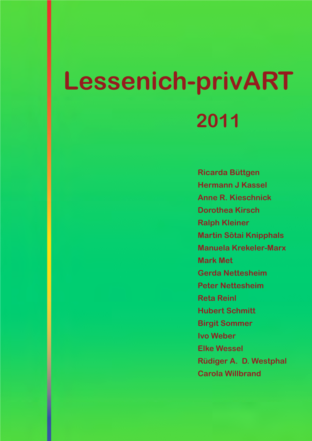 Lessenich Privart Liebe Lessenicher , Künstler Und Kunst-Neugierige