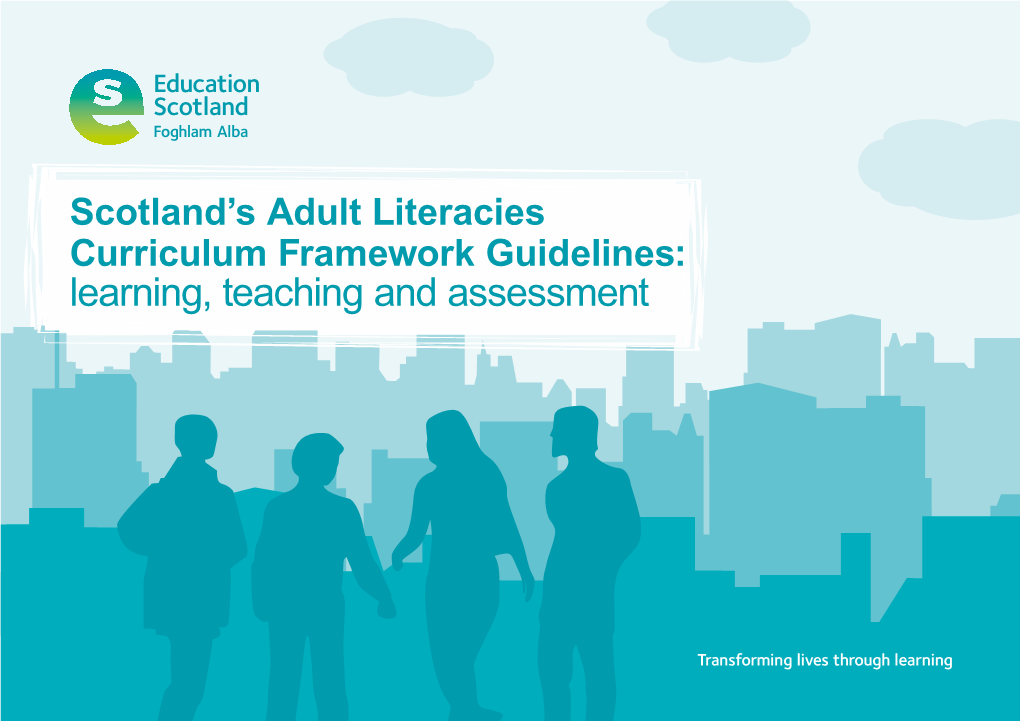 Scotland's Adult Literacies Curriculum Framework Guidelines: Learning, Teaching and Assessment