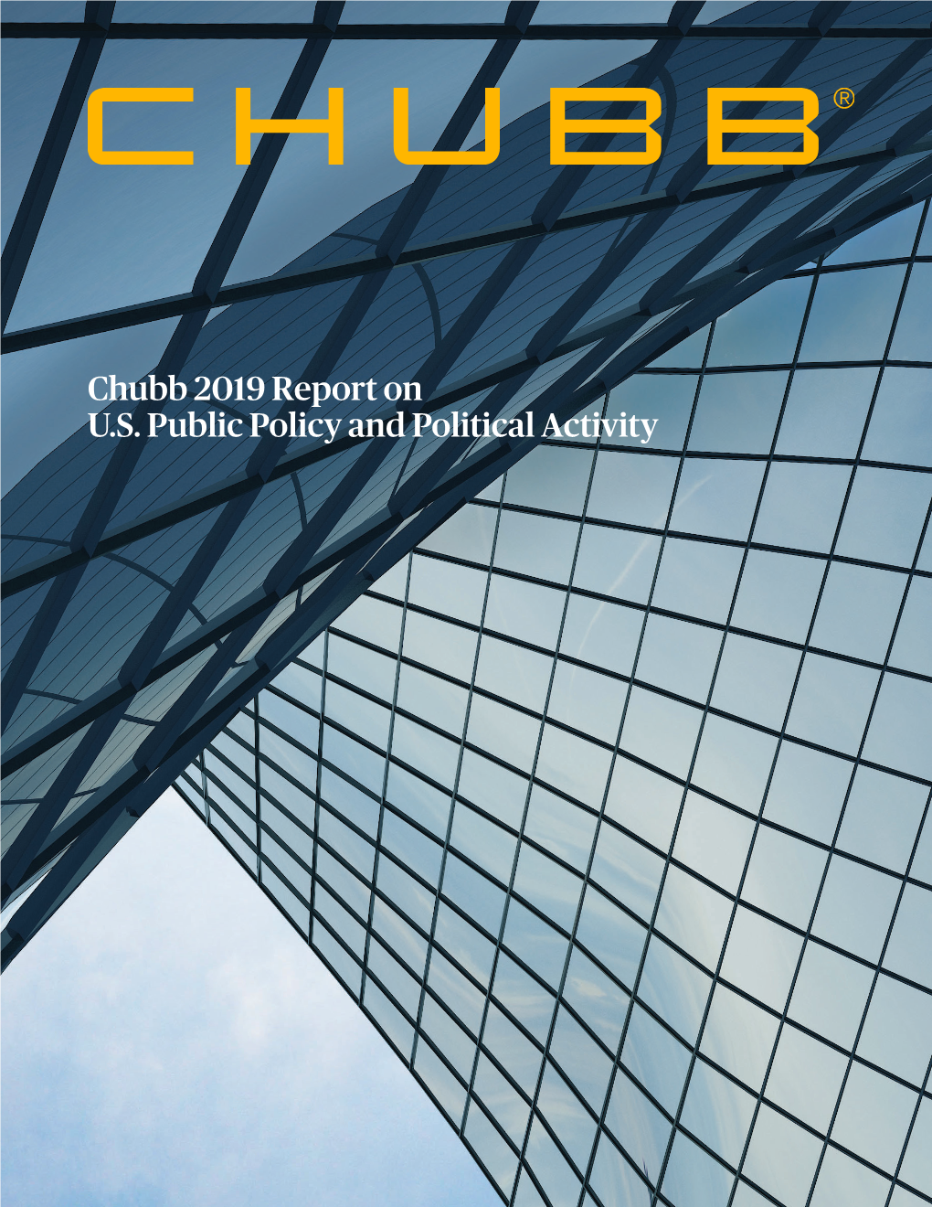 Chubb 2019 Report on U.S. Public Policy and Political Activity 2019 Chubb PAC: Federal PAC Contributions