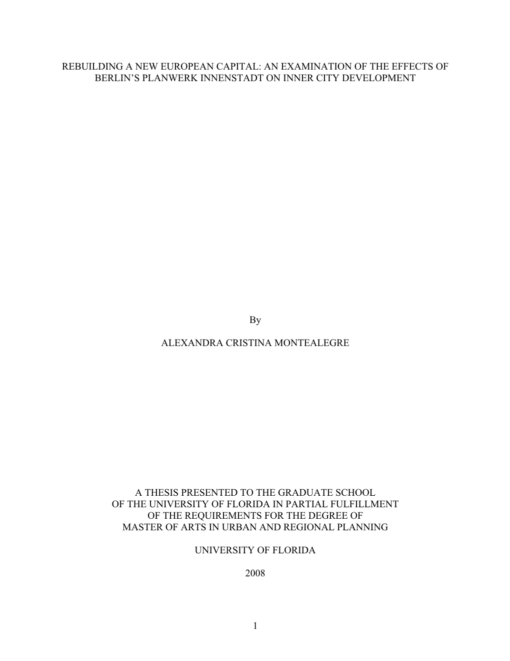 Rebuilding a New European Capital: an Examination of the Effects of Berlin’S Planwerk Innenstadt on Inner City Development