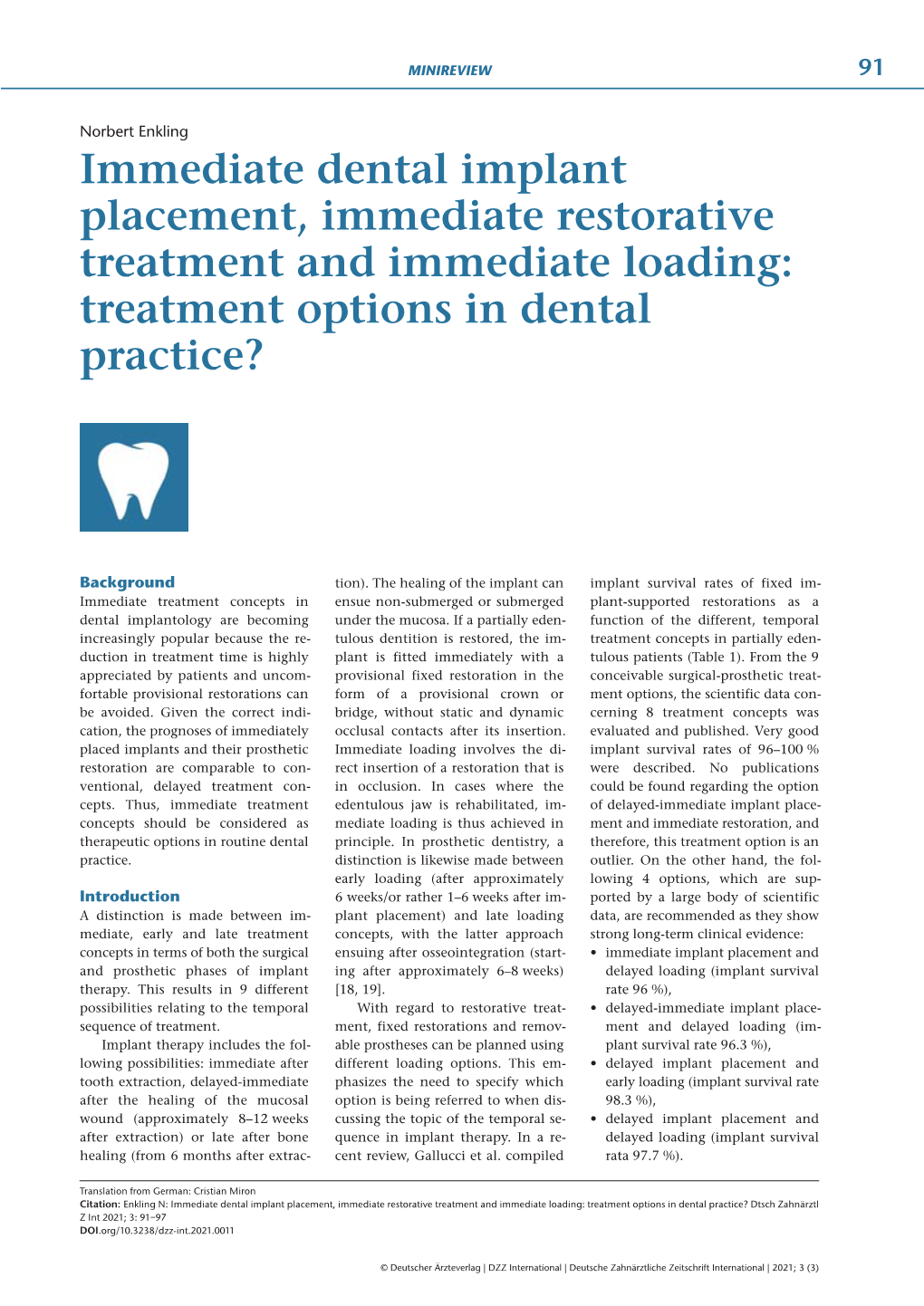 Immediate Dental Implant Placement, Immediate Restorative Treatment and Immediate Loading: Treatment Options in Dental Practice?