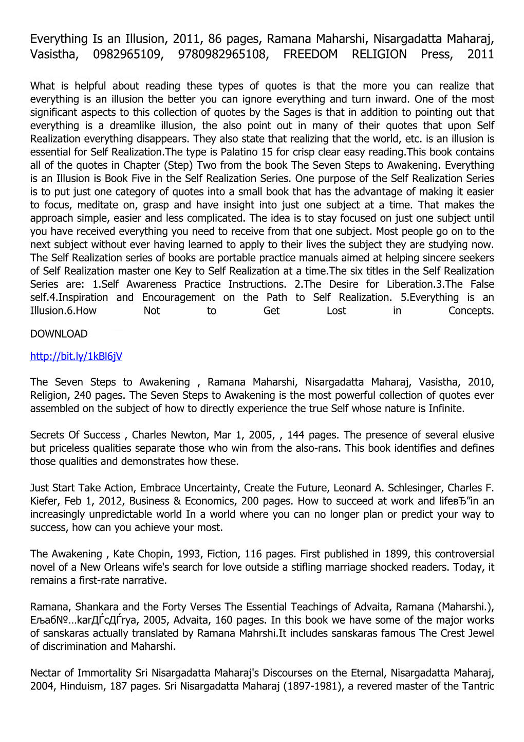 Everything Is an Illusion, 2011, 86 Pages, Ramana Maharshi, Nisargadatta Maharaj, Vasistha, 0982965109, 9780982965108, FREEDOM RELIGION Press, 2011