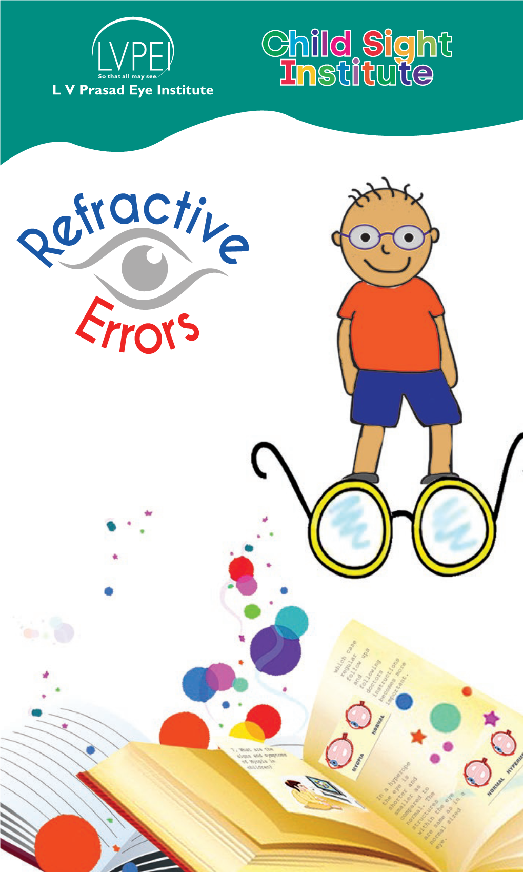 Refractive Errors in Children? Near-Sightedness (Myopia), Far-Sightedness (Hyperopia) and Astigmatism Are the Different Types of Refractive Errors in Children