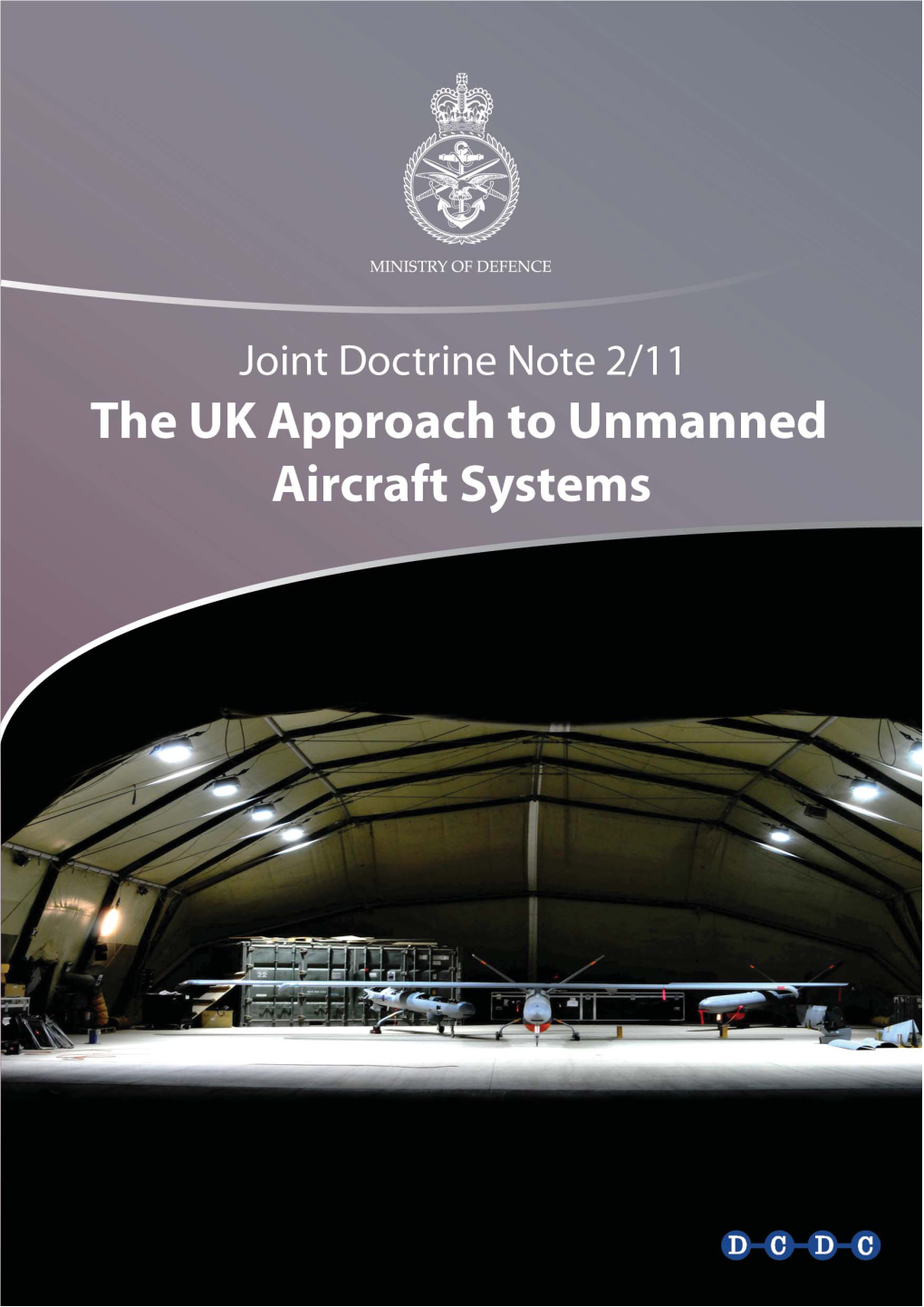 Joint Doctrine Note 2/11The UK Approach to Unmanned Aircraft Systems