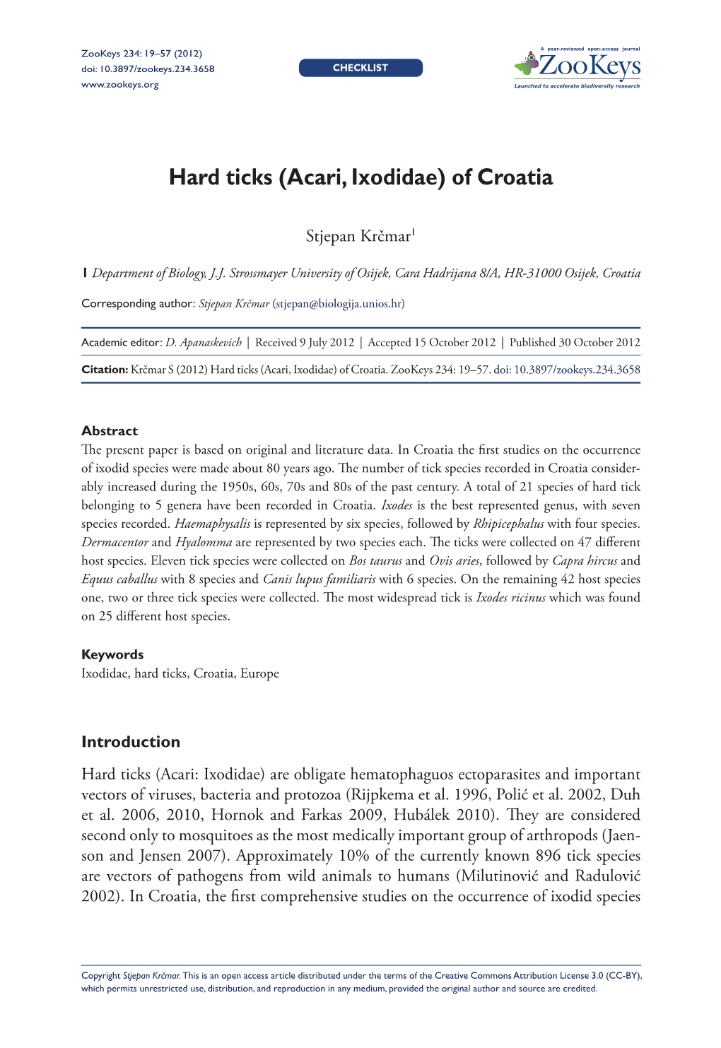 Hard Ticks (Acari, Ixodidae) of Croatia 19 Doi: 10.3897/Zookeys.234.3658 Checklist Launched to Accelerate Biodiversity Research