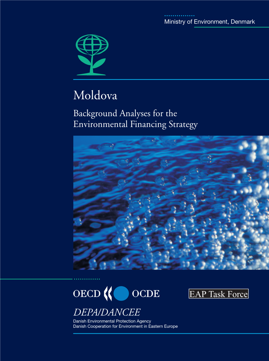 Moldova Is to Determine a Realistic, Agreed and Affordable Service and to Demonstrate How Environmental Expenditure Can Be Financed