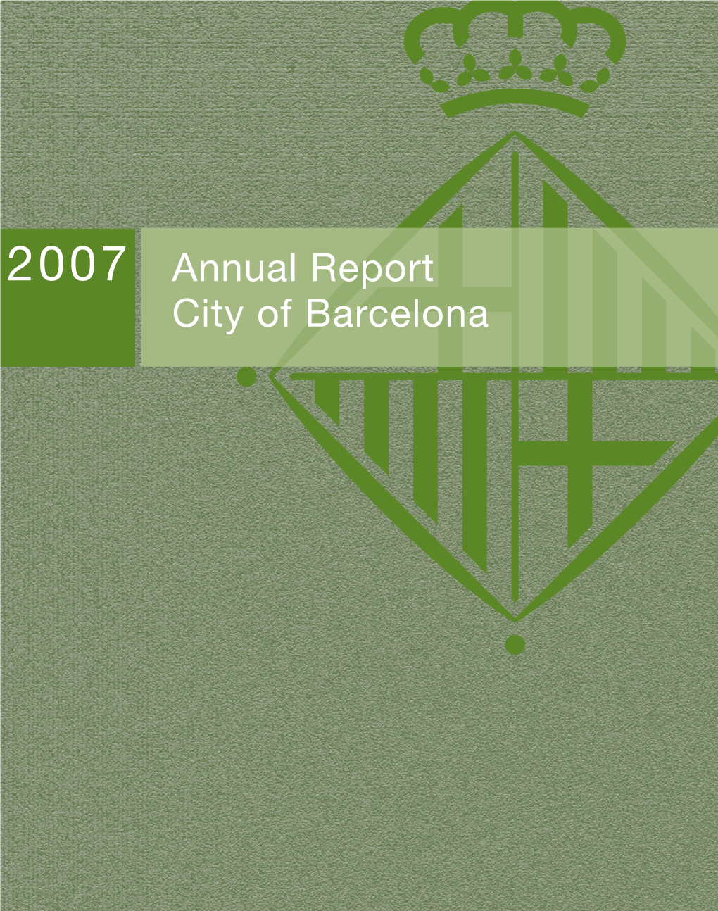 Barcelona City Council Annual Report 2007 (PDF)