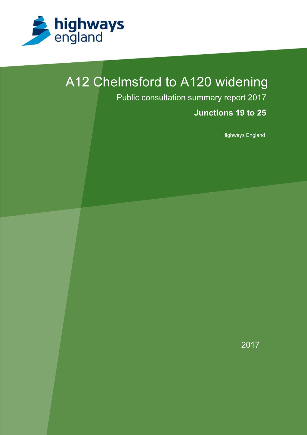 A12 Chelmsford to A120 Widening Public Consultation Summary Report 2017