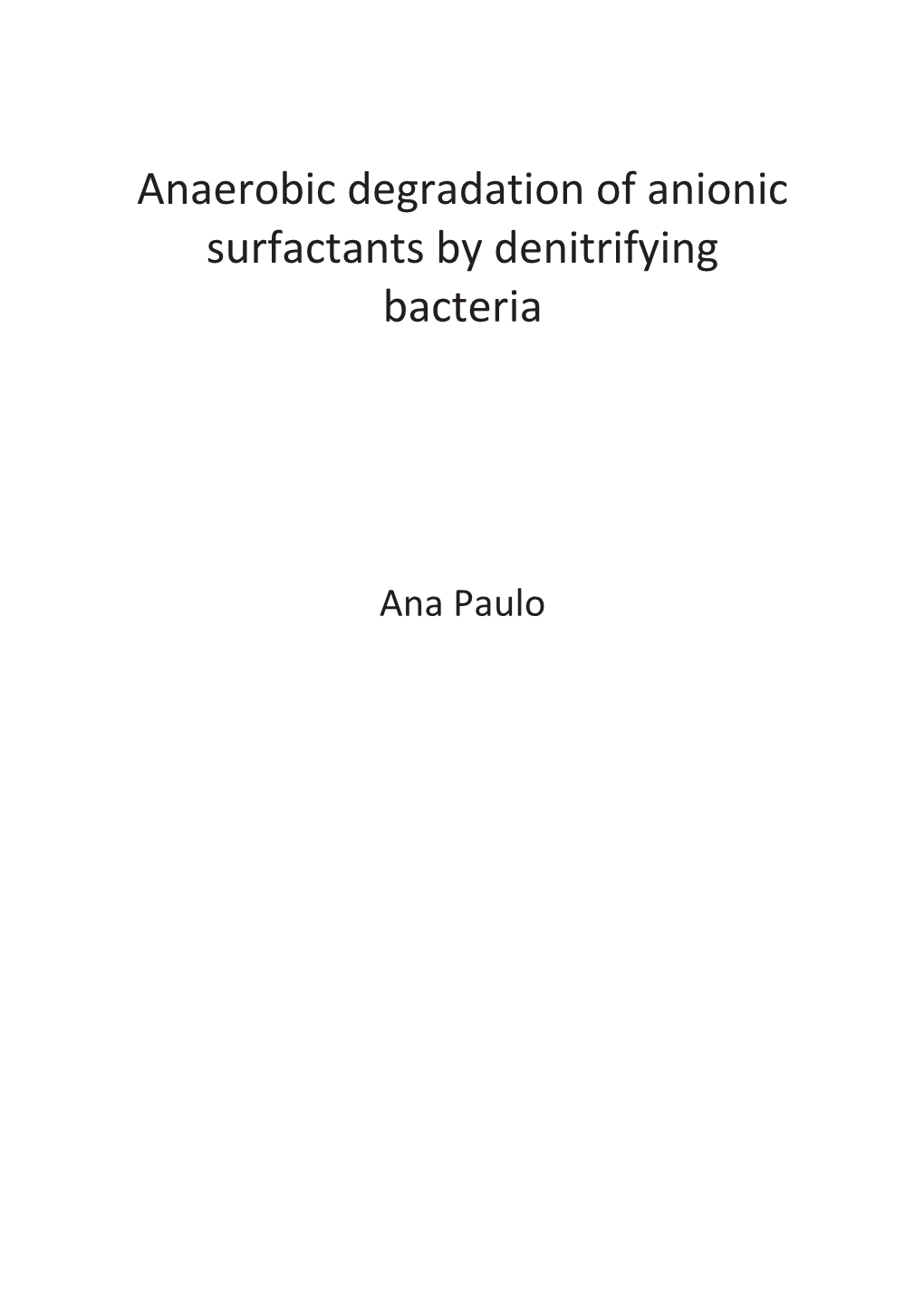 Anaerobic Degradation of Anionic Surfactants by Denitrifying Bacteria