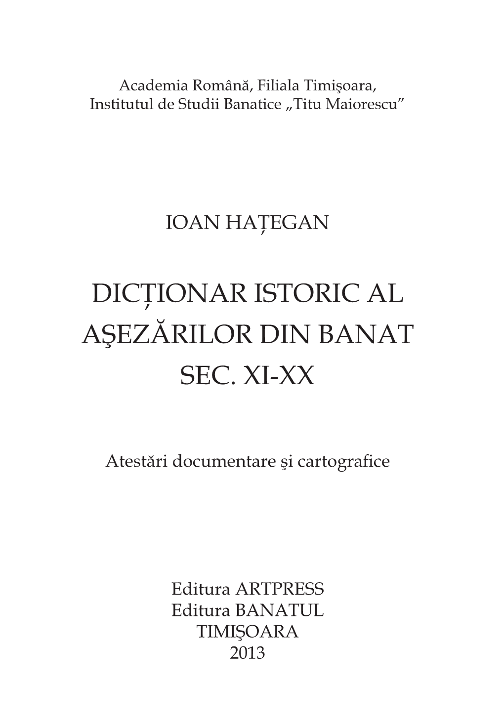 Dicţionar Istoric Al Aşezărilor Din Banat Sec. Xi-Xx