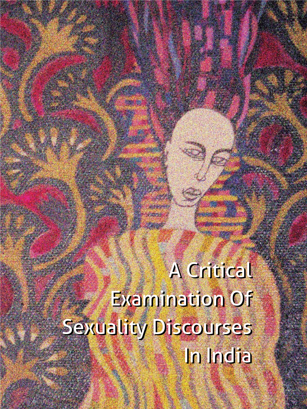 A Critical Examination of Sexuality Discourses in India