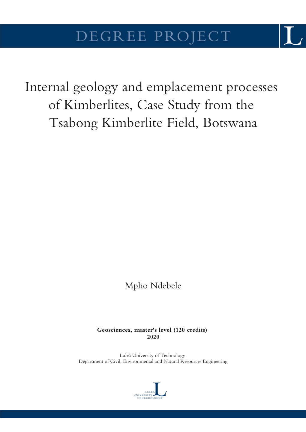 Internal Geology and Emplacement Processes of Kimberlites, Case Study from the Tsabong Kimberlite Field, Botswana