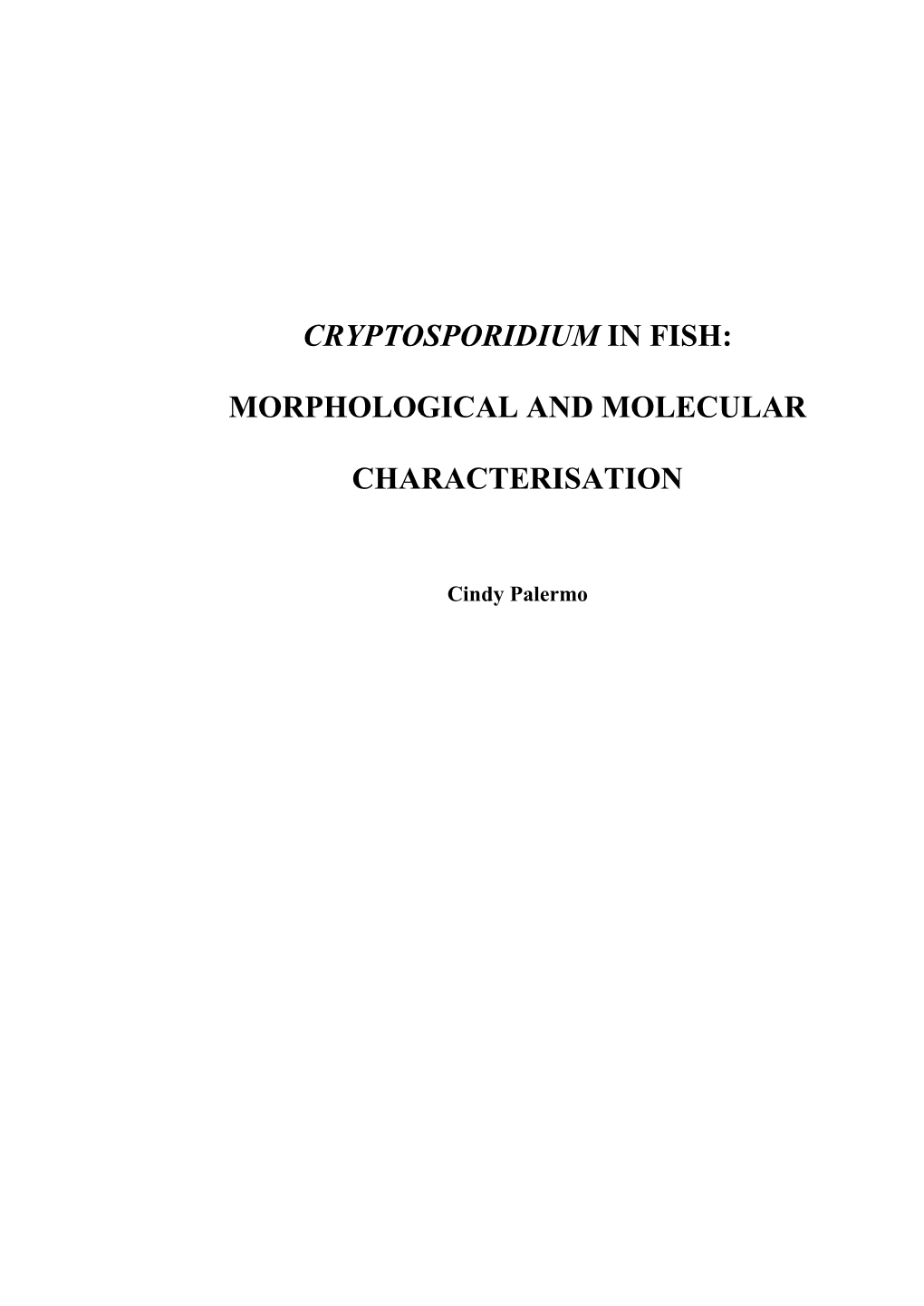 Cryptosporidium in Fish: Morphological and Molecular Characterisation