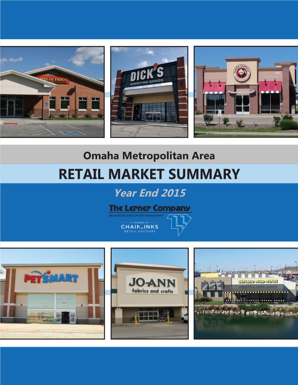 RETAIL MARKET SUMMARY Year End 2015 Omaha Metropolitan Area Retail Market Summary - Year End 2015