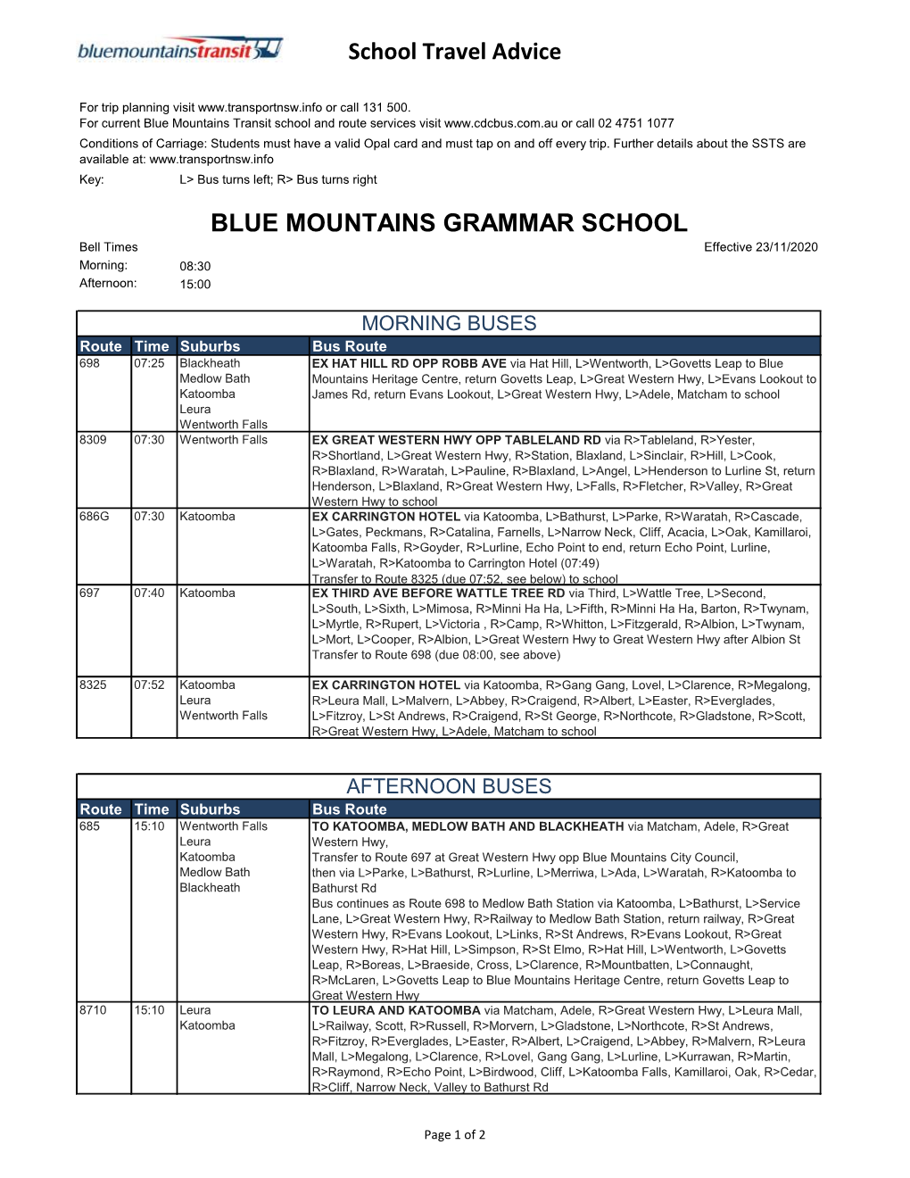 BLUE MOUNTAINS GRAMMAR SCHOOL Bell Times Effective 23/11/2020 Morning: 08:30 Afternoon: 15:00