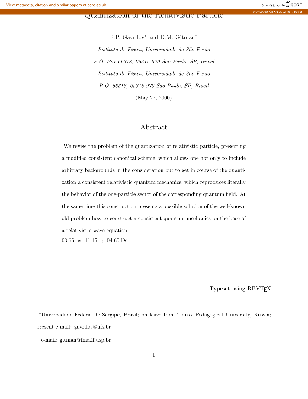 Quantization of the Relativistic Particle Provided by CERN Document Server