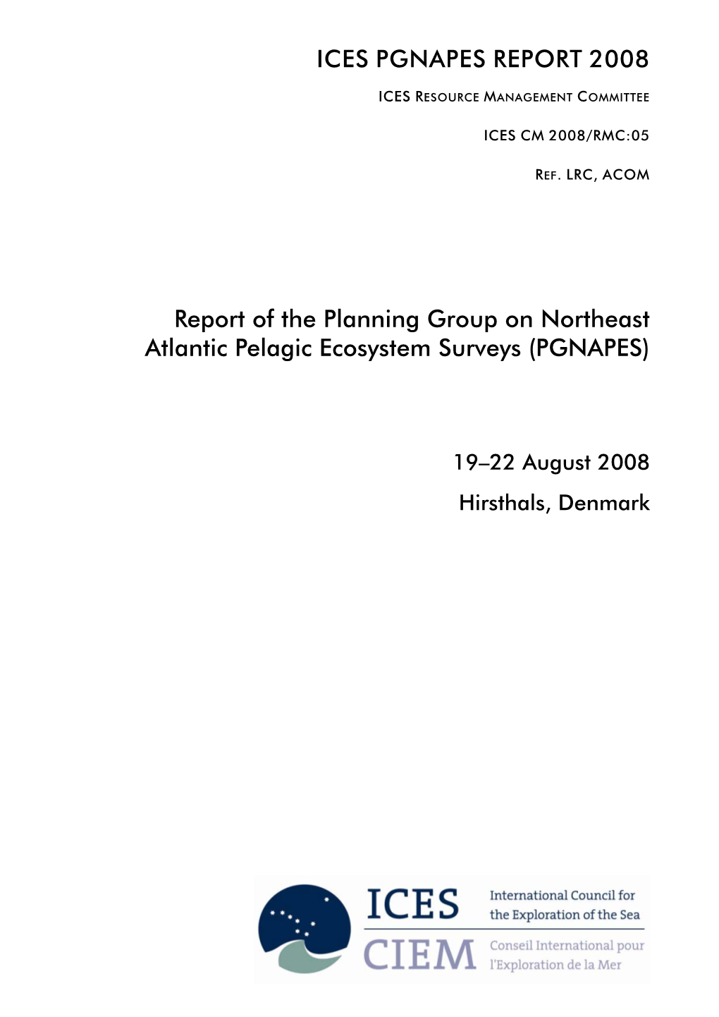 Report of the Planning Group on Northeast Atlantic Pelagic Ecosystem Surveys (PGNAPES)