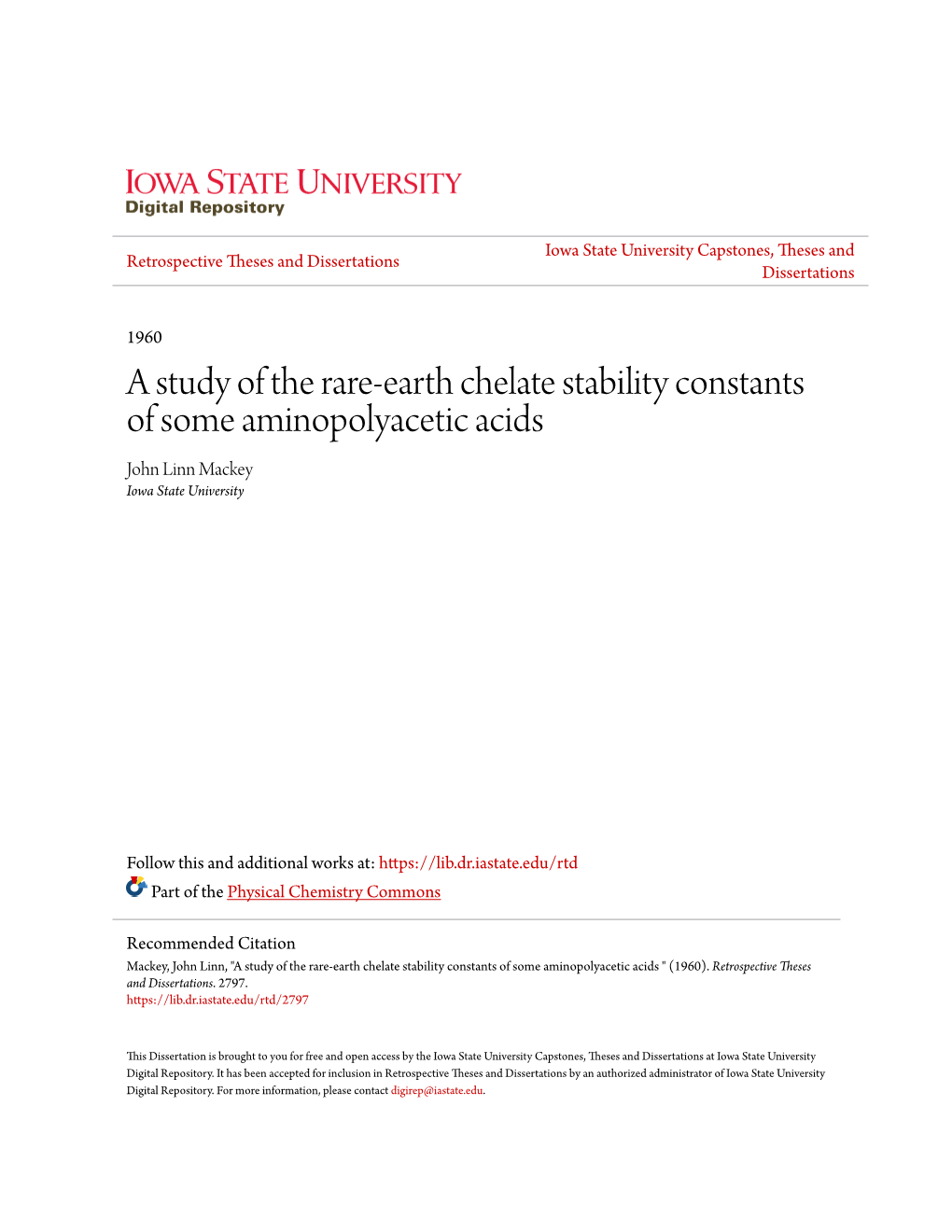 A Study of the Rare-Earth Chelate Stability Constants of Some Aminopolyacetic Acids John Linn Mackey Iowa State University