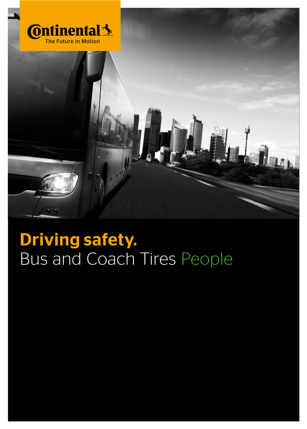 Driving Safety. Bus and Coach Tires People Continental Bus and Coach Tires People Segment 2 3