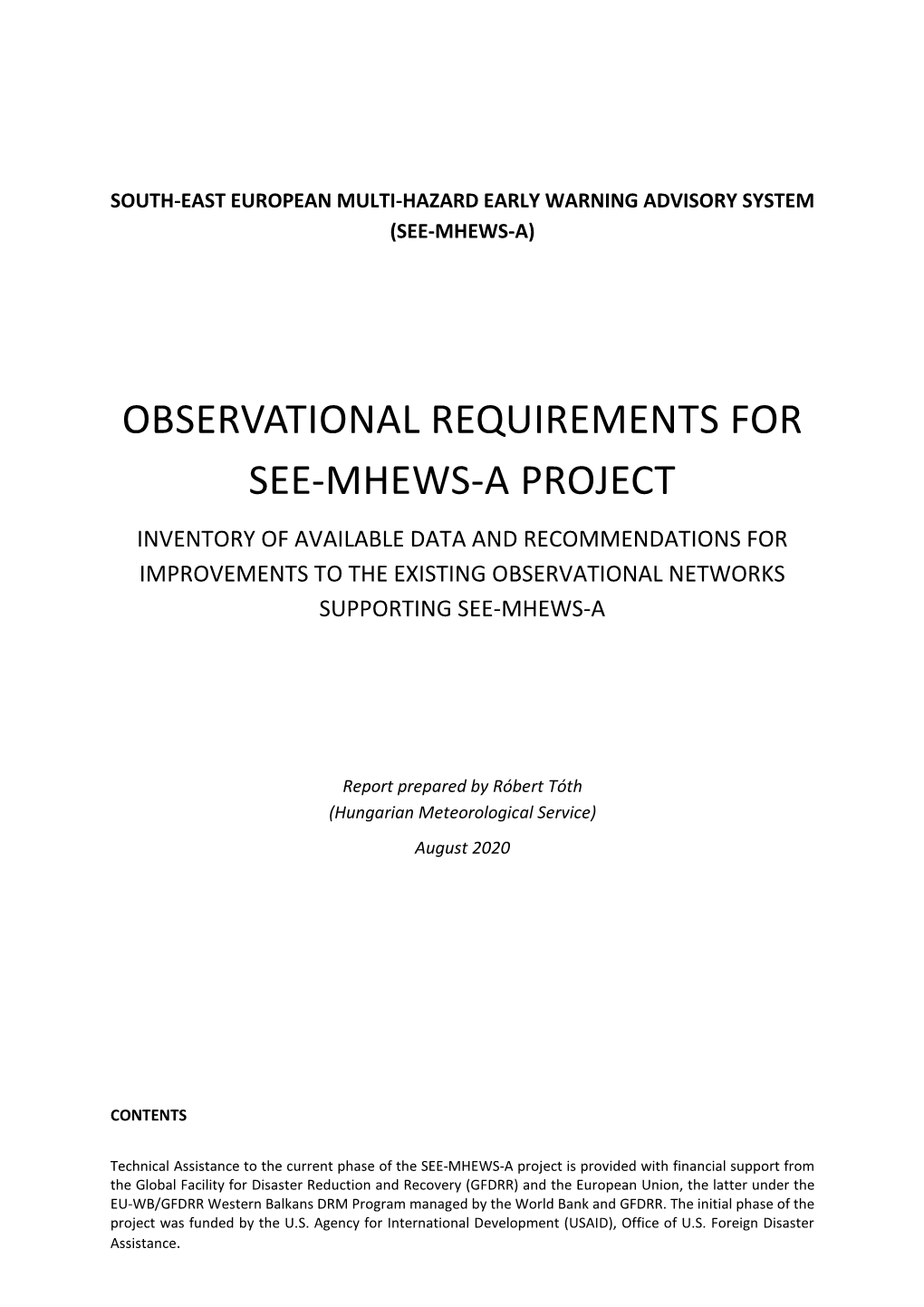 Observational Requirements for See-Mhews-A Project