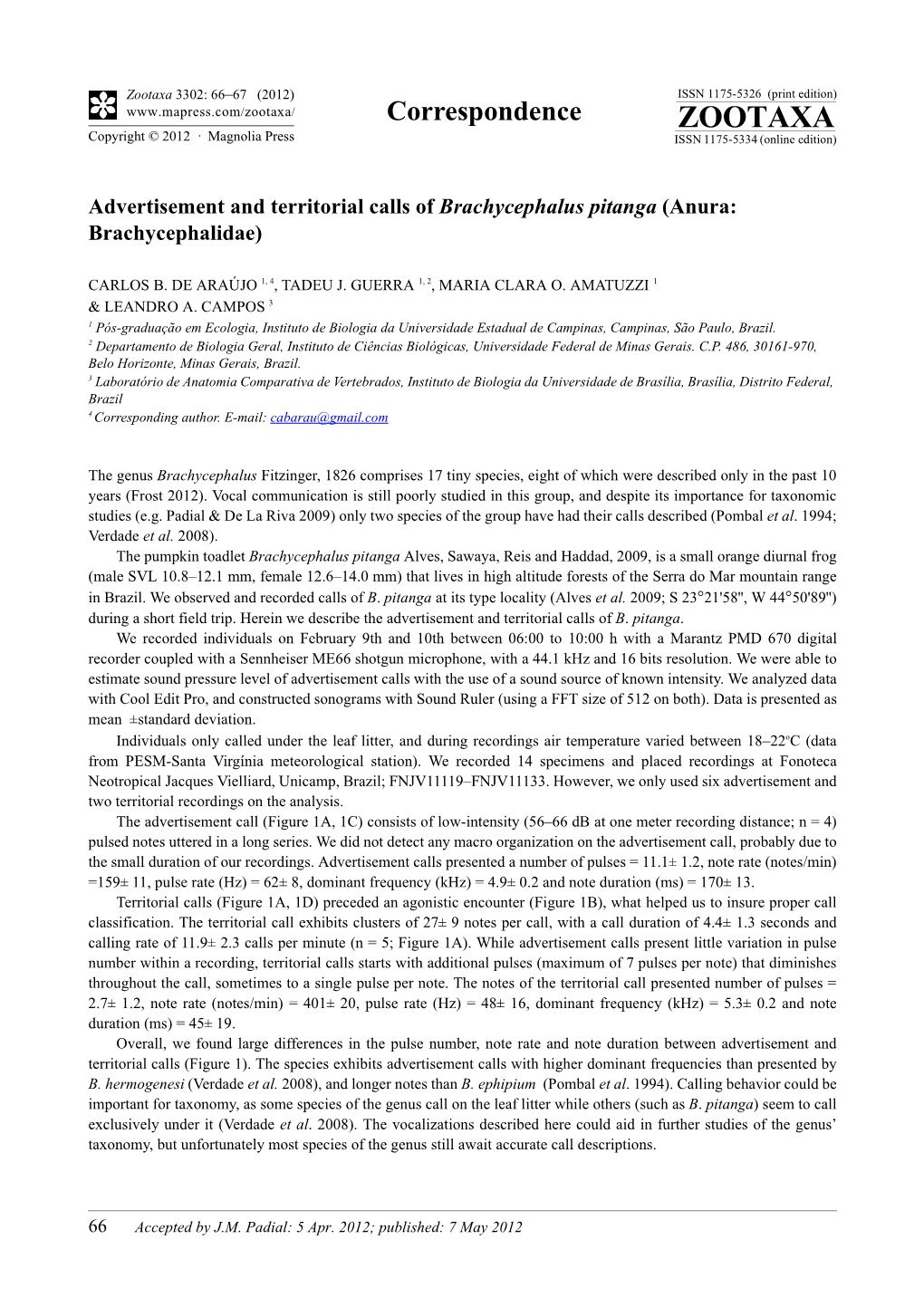 Advertisement and Territorial Calls of Brachycephalus Pitanga (Anura: Brachycephalidae)