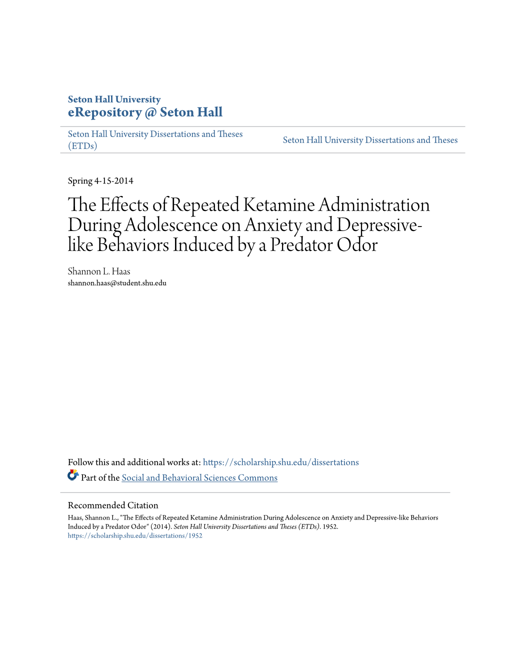 The Effects of Repeated Ketamine Administration During Adolescence on Anxiety and Depressive-Like Behaviors Induced by a Predator Odor" (2014)