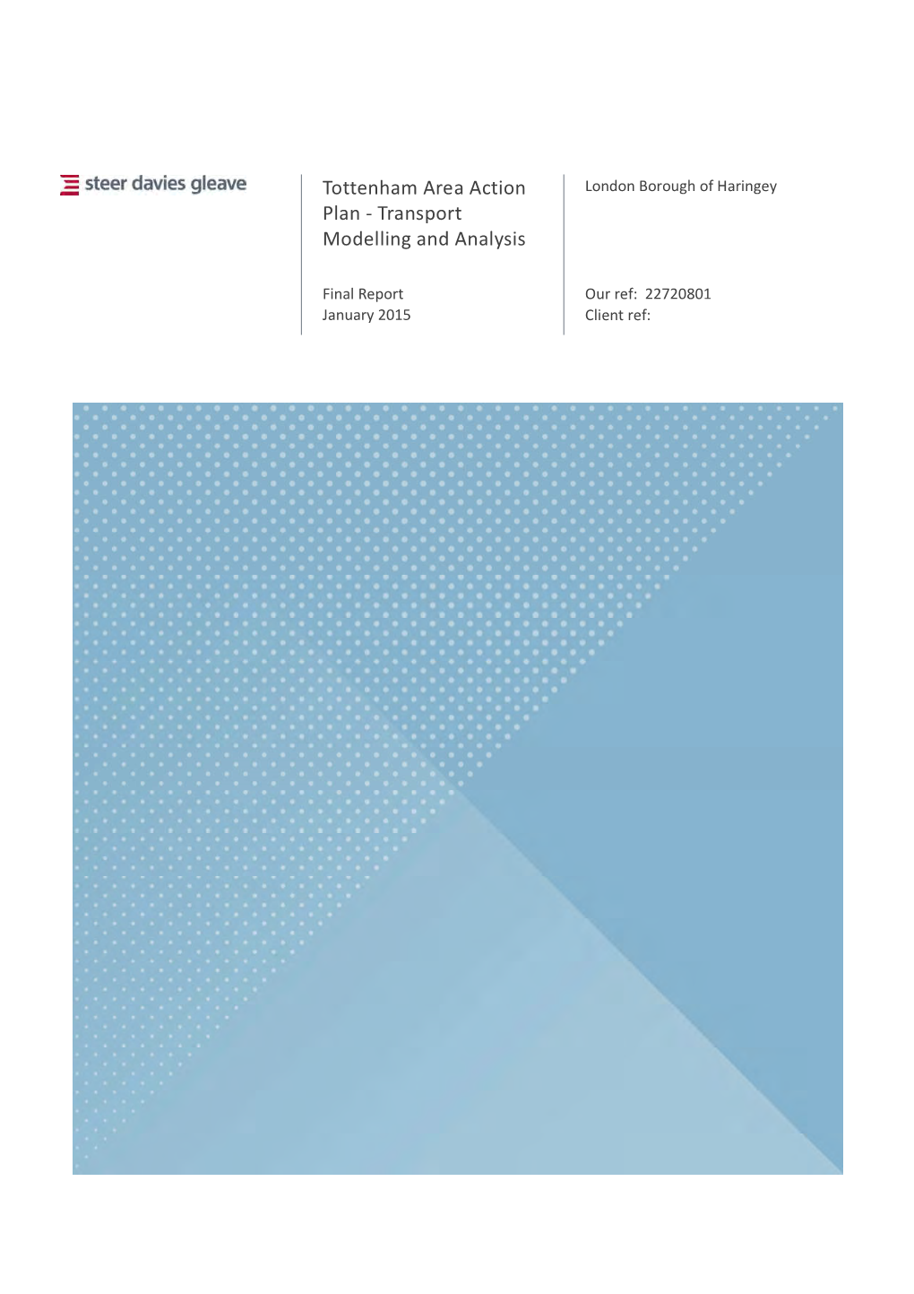 Transport Modelling Analysis for Tottenham