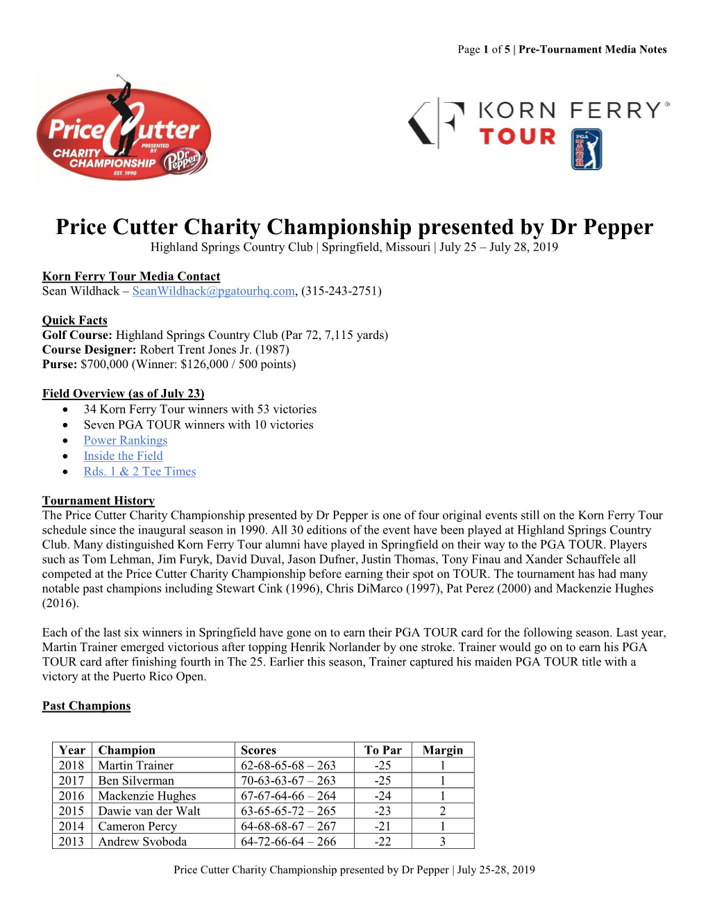 Price Cutter Charity Championship Presented by Dr Pepper Highland Springs Country Club | Springfield, Missouri | July 25 – July 28, 2019