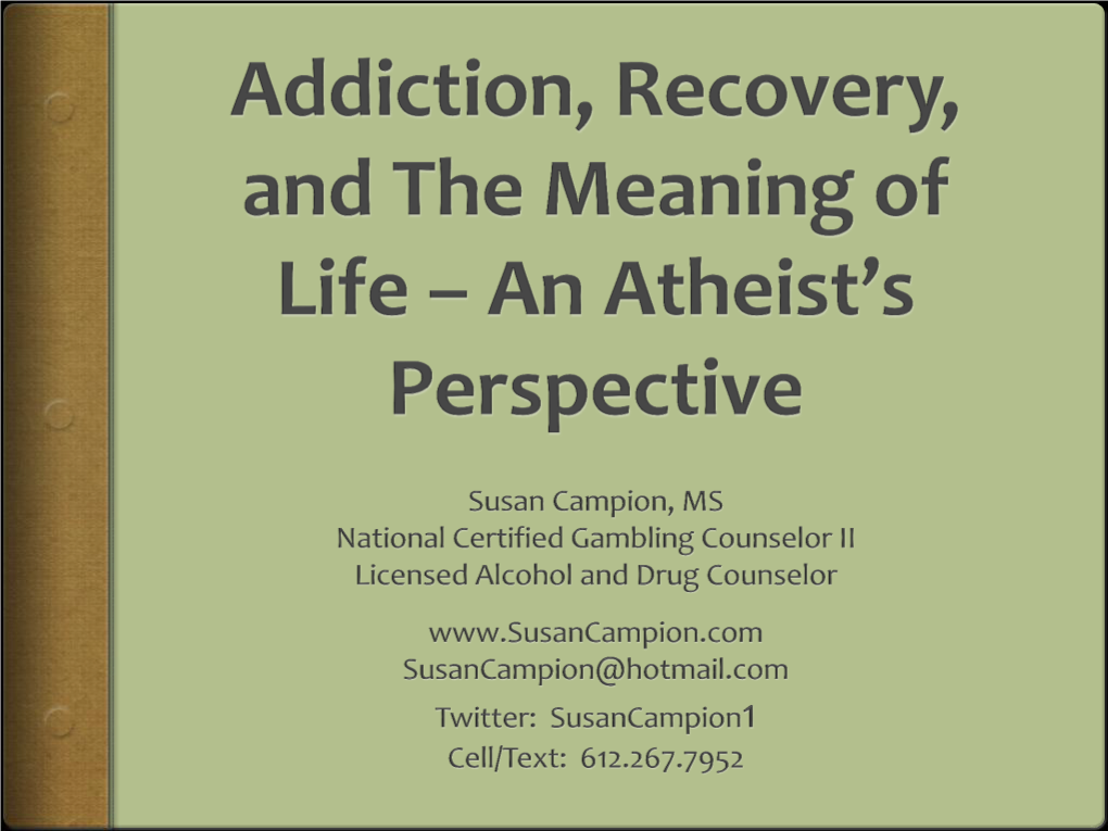 Addiction, Recovery, and the Meaning of Life – an Atheists