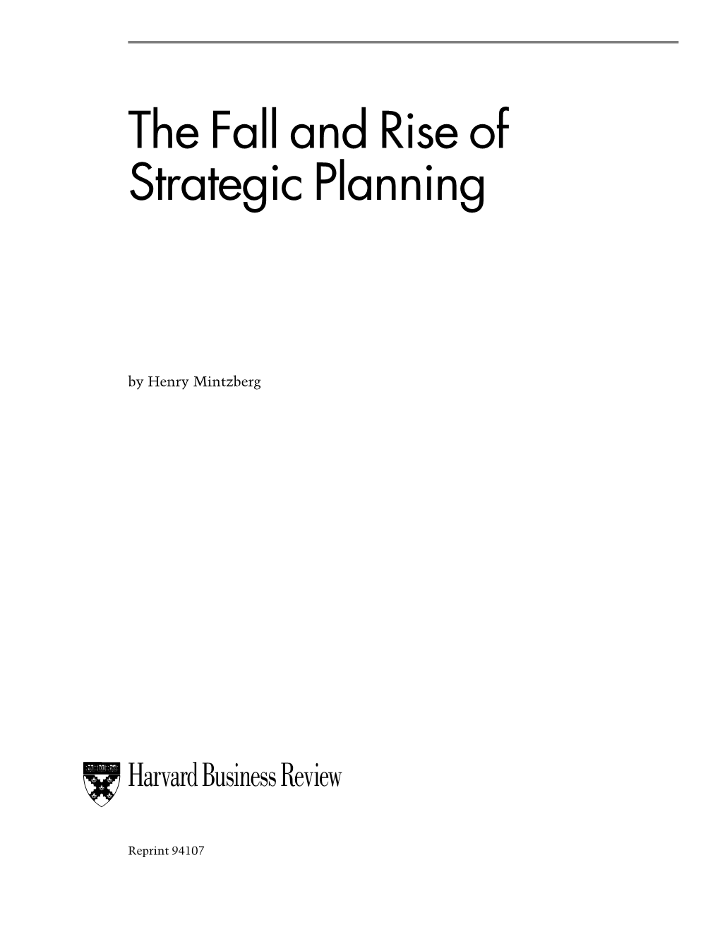 The Fall and Rise of Strategic Planning