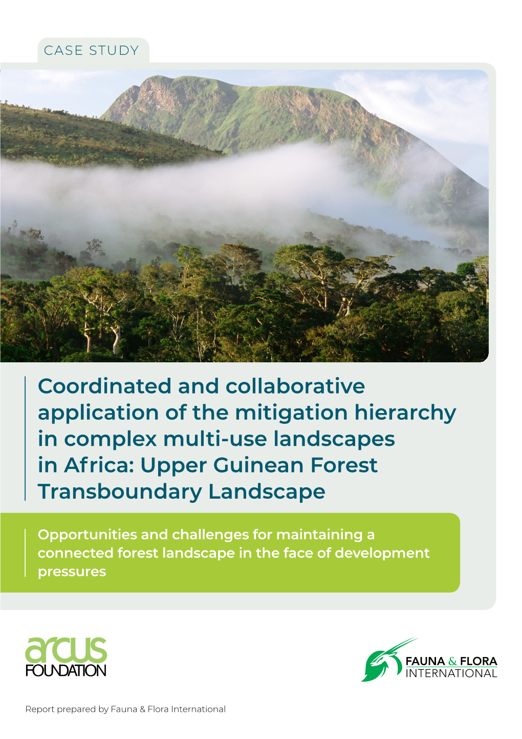 Coordinated and Collaborative Application of the Mitigation Hierarchy in Complex Multi-Use Landscapes in Africa: Upper Guinean Forest Transboundary Landscape