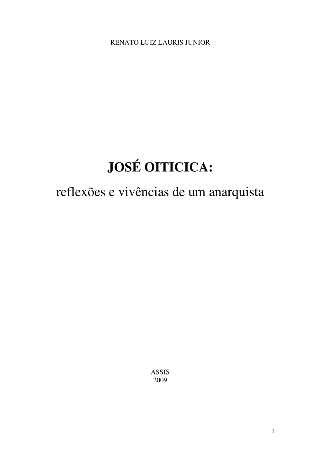 JOSÉ OITICICA: Reflexões E Vivências De Um Anarquista