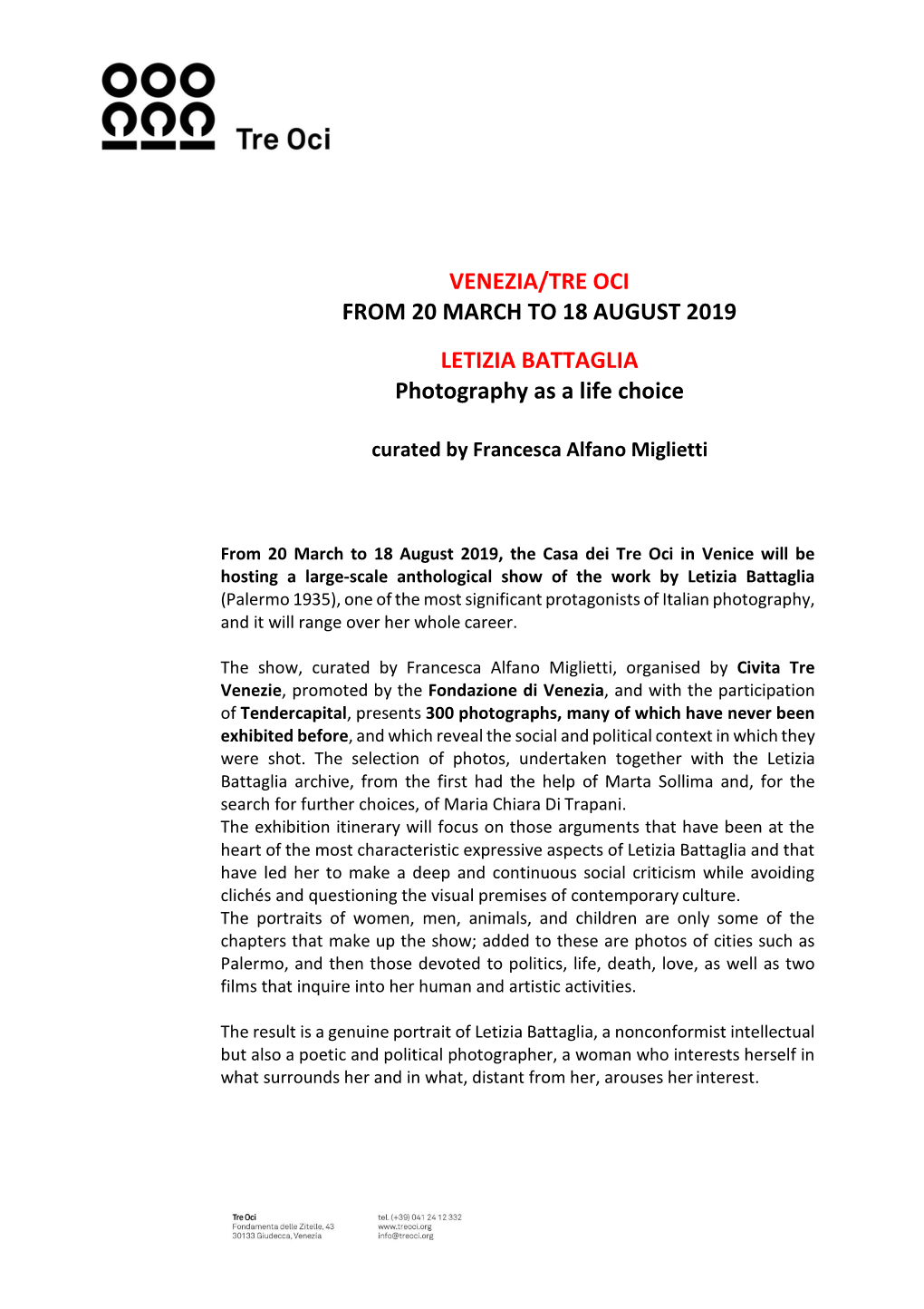 VENEZIA/TRE OCI from 20 MARCH to 18 AUGUST 2019 LETIZIA BATTAGLIA Photography As a Life Choice