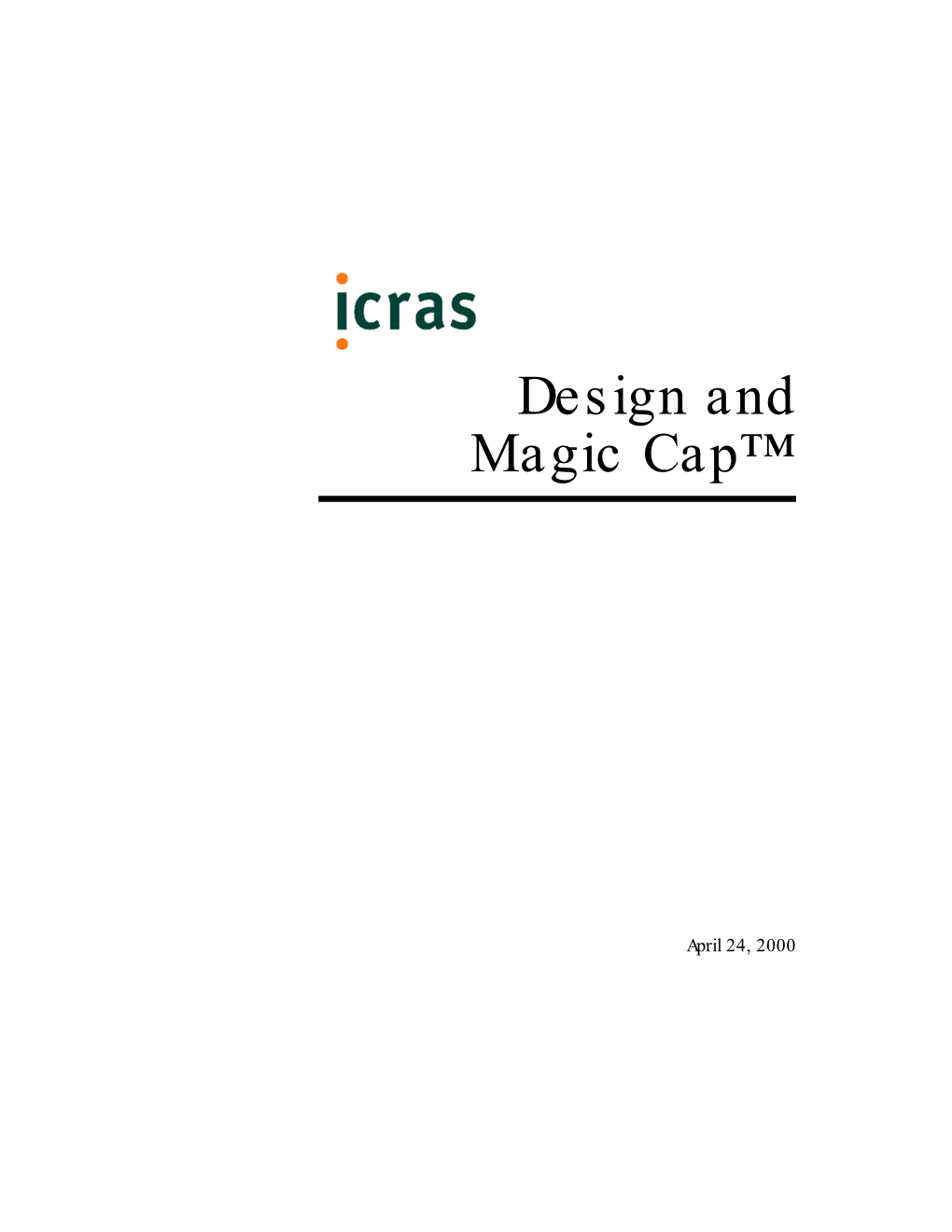 Design and Magic Cap™